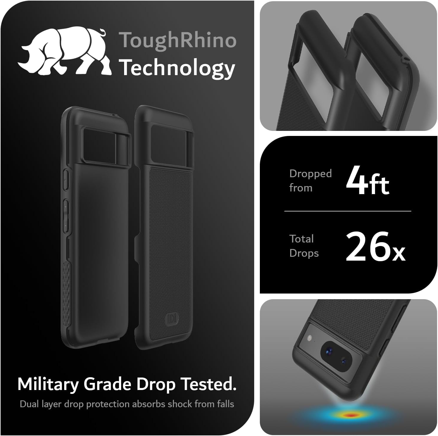 ToughRhino Technology

Dropped from 4ft  
Total Drops 26x

Military Grade Drop Tested  
Dual layer drop protection absorbs shock from falls