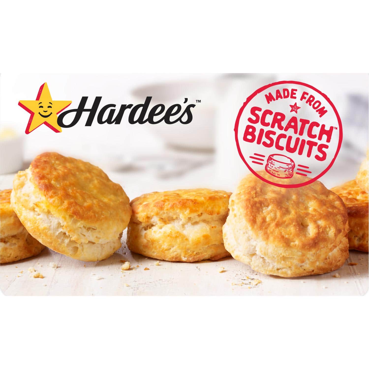 Hardee's  
MADE FROM SCRATCH BISCUITS