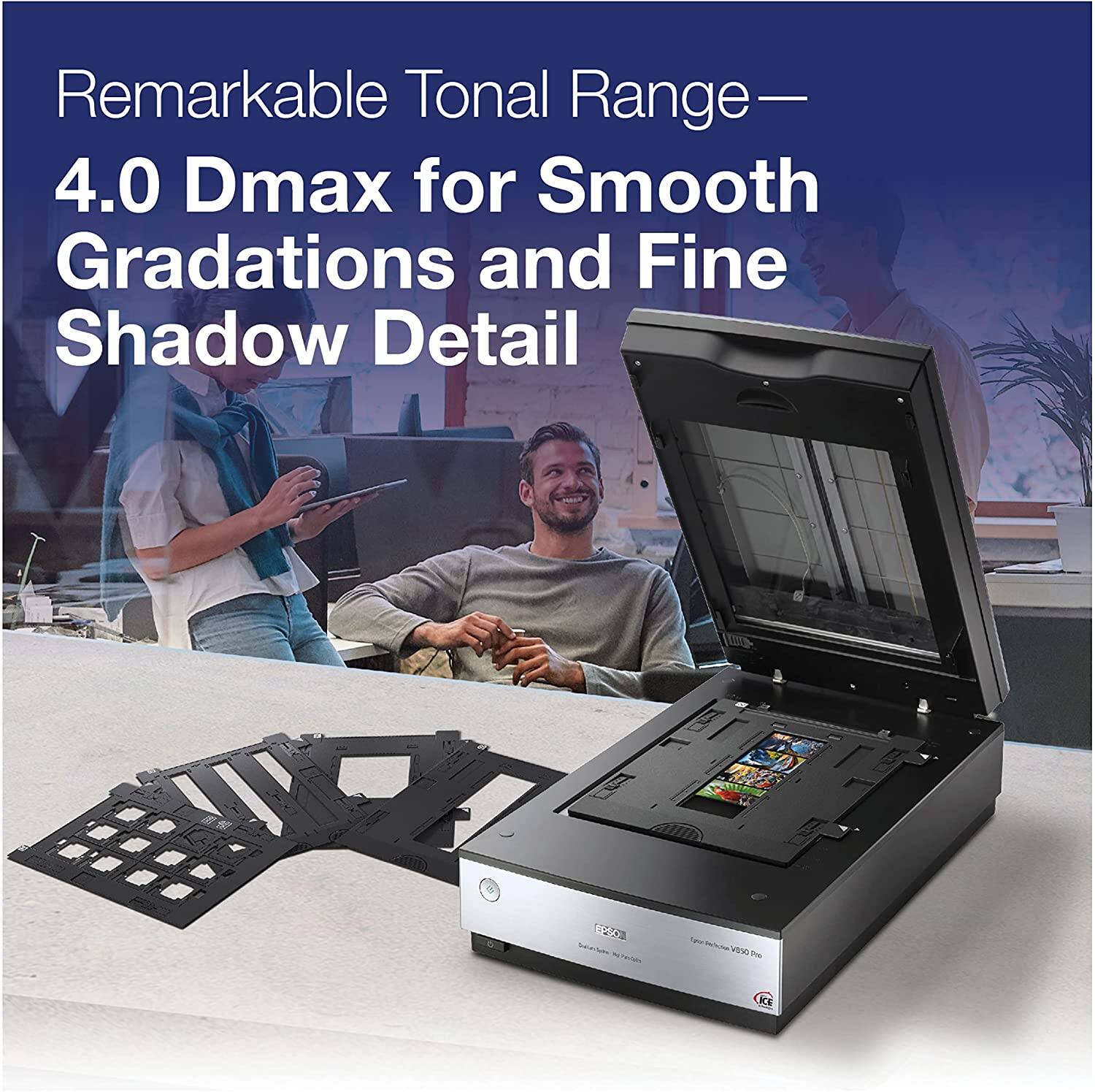 Remarkable Tonal Range - 4.0 Dmax for Smooth Gradations and Fine Shadow Detail