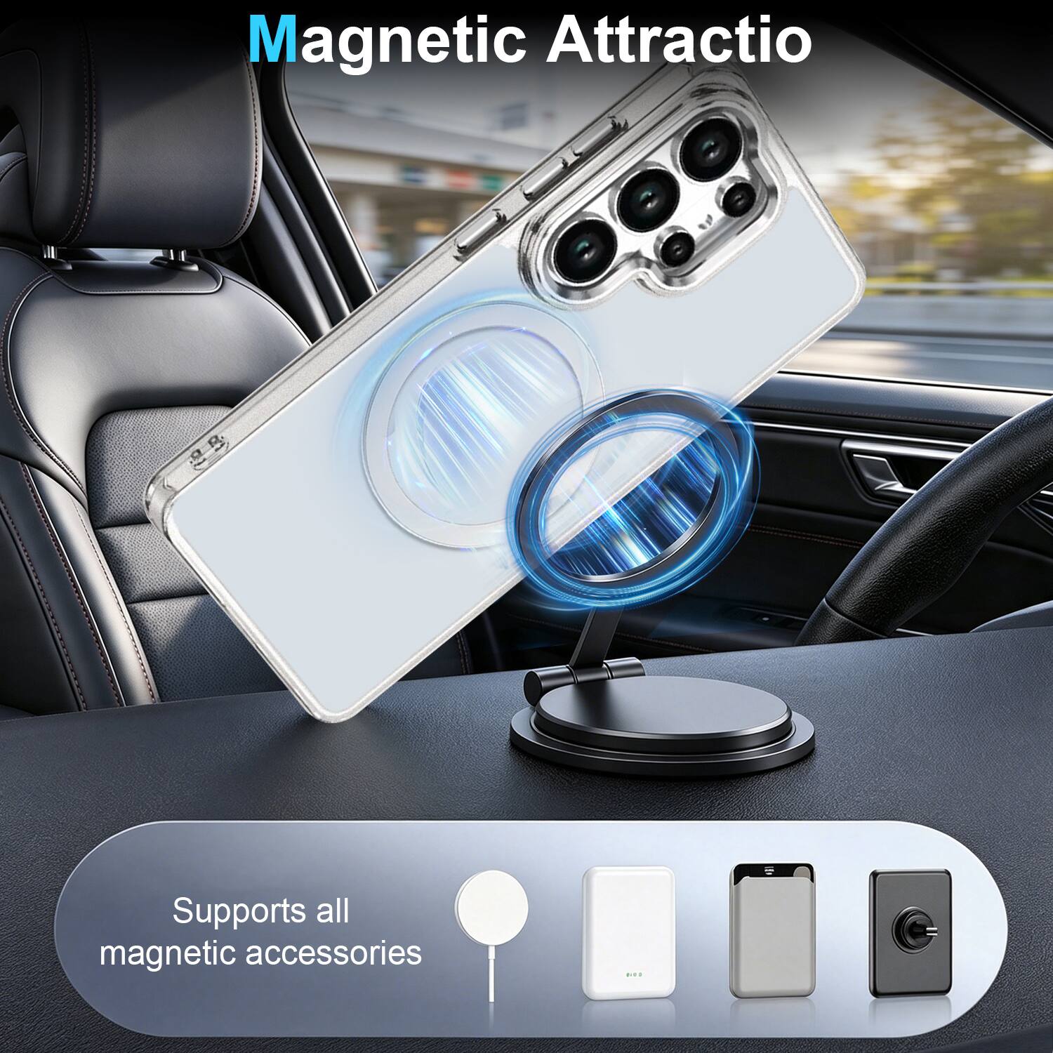 Magnetic Attraction  
B E  
Supports all magnetic accessories