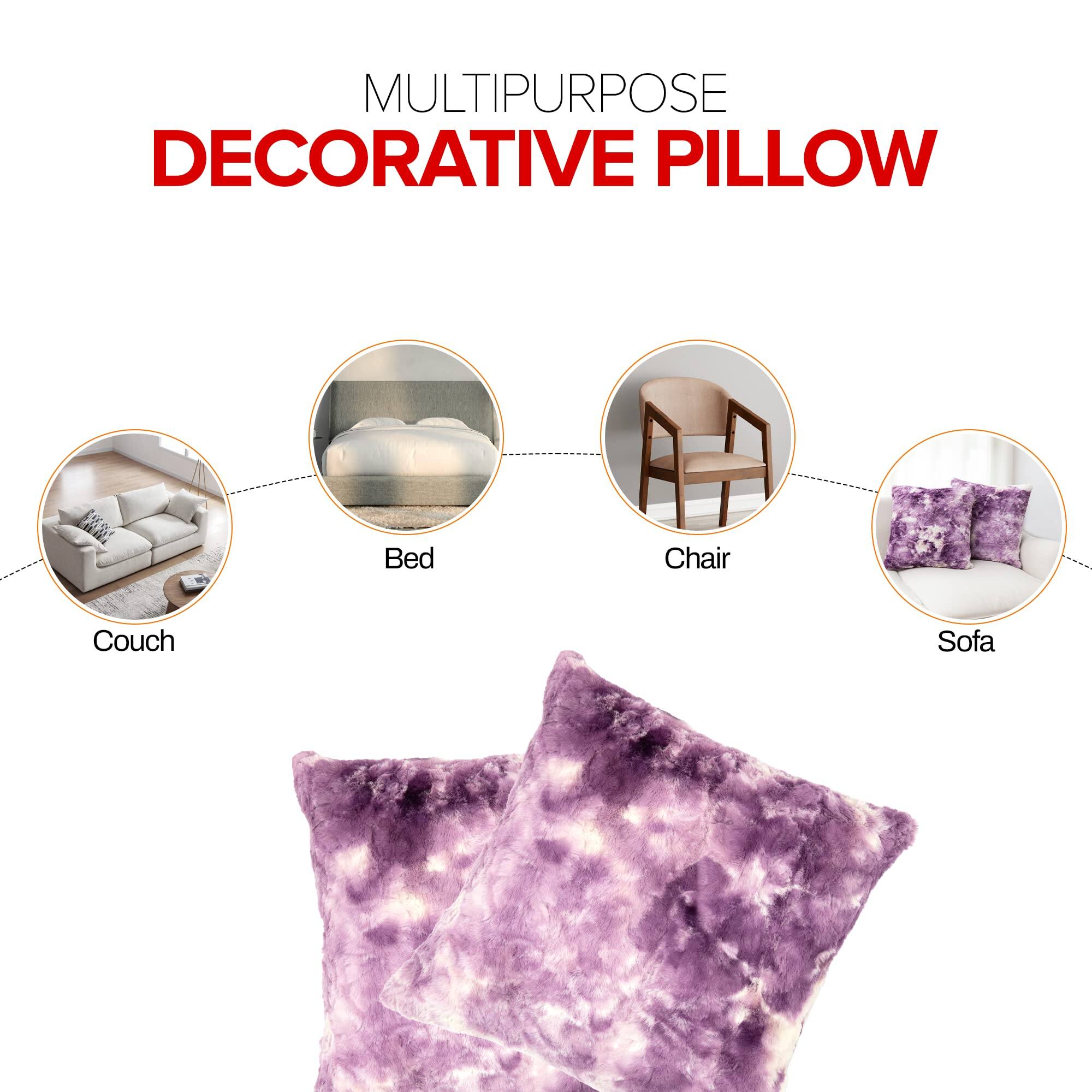 MULTIPURPOSE DECORATIVE PILLOW

- Bed
- Chair
- Couch
- Sofa