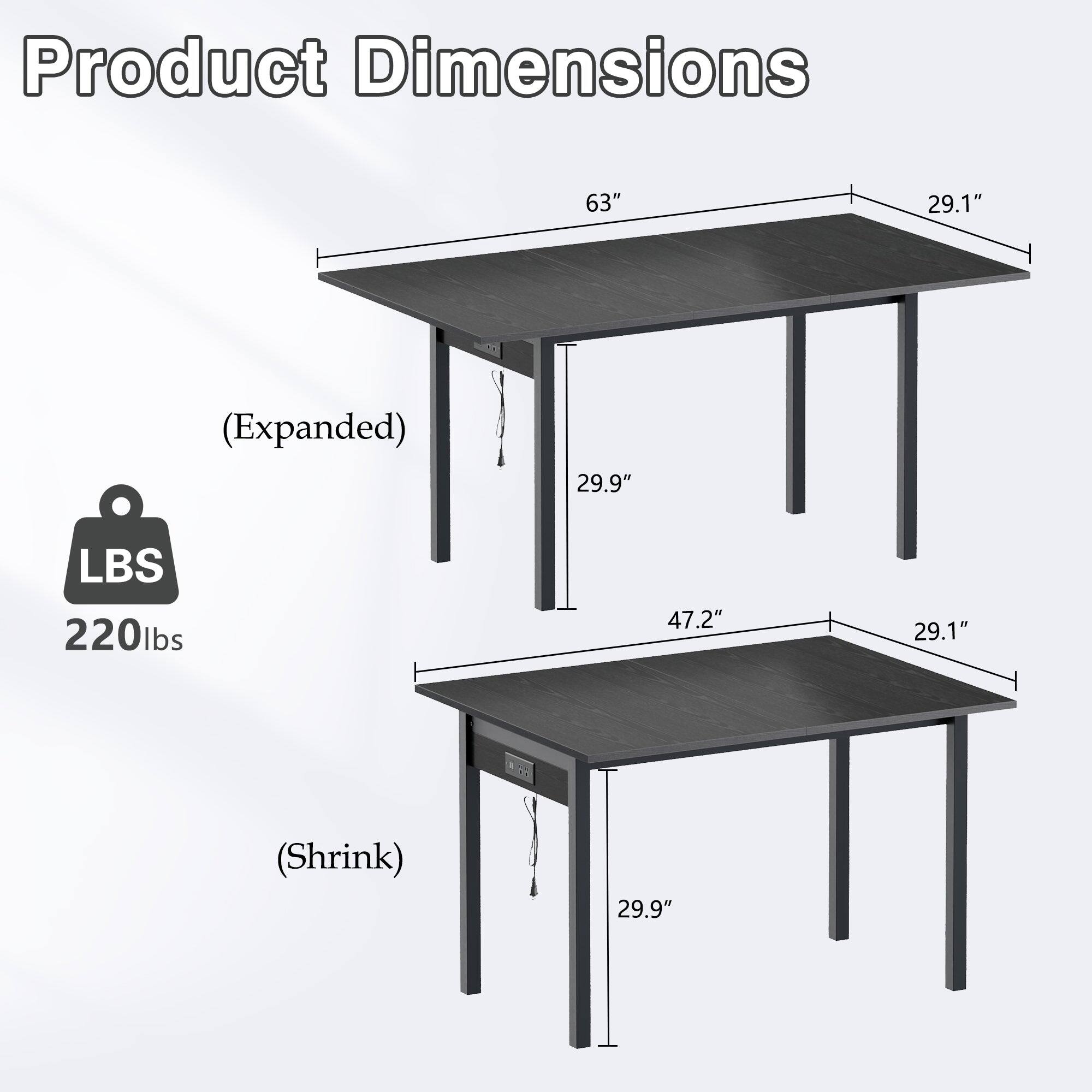 Product Dimensions

- Expanded: 63" x 29.1" x 29.9"
- Shrink: 47.2" x 29.1" x 29.9"
- Load Capacity: 220 lbs