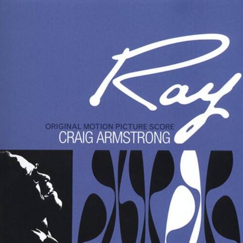 Ray  
ORIGINAL MOTION PICTURE SCORE  
CRAIG ARMSTRONG