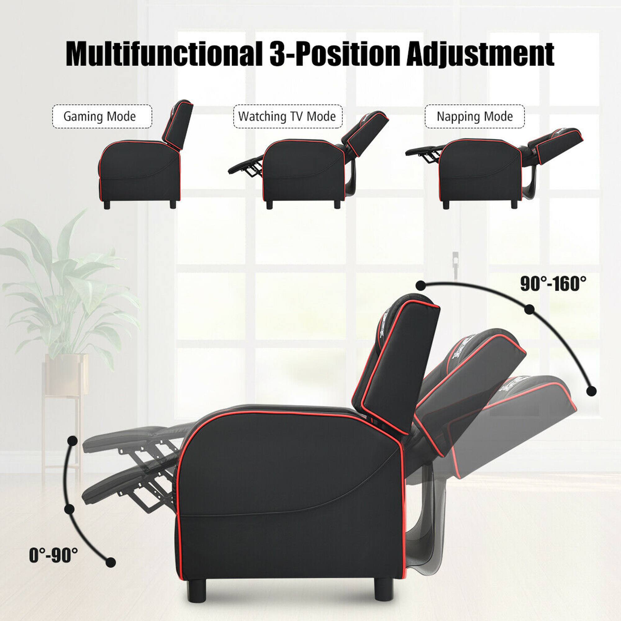 Multifunctional 3-Position Adjustment

Gaming Mode  
Watching TV Mode  
Napping Mode

90°-160°  
0°-90°