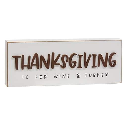 BreeBe - *Thanksgiving is For Wine & Turkey Block Sign - White, Black