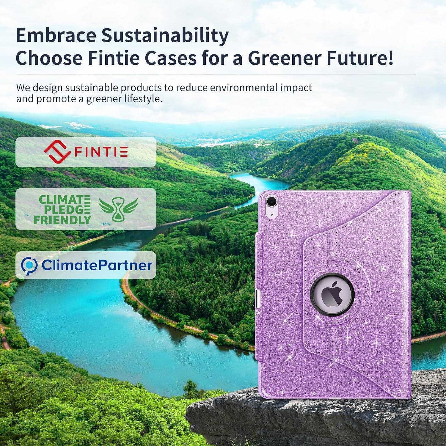 Embrace Sustainability  
Choose Fintie Cases for a Greener Future!  

We design sustainable products to reduce environmental impact and promote a greener lifestyle.  

FINTIE  
CLIMATE PLEDGE FRIENDLY  
ClimatePartner