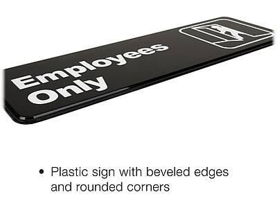 Employees Only

- Plastic sign with beveled edges and rounded corners