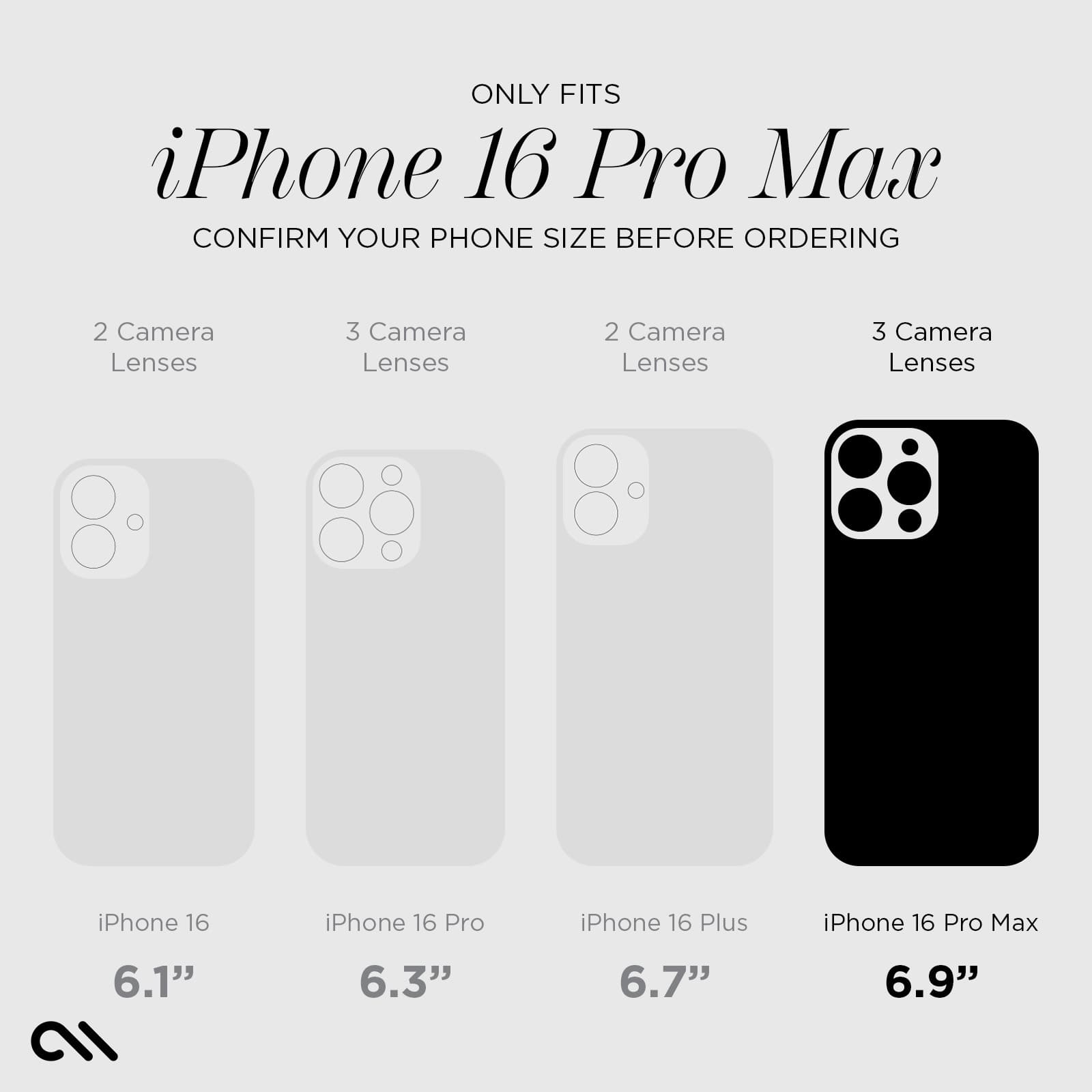 ONLY FITS iPhone 16 Pro Max CONFIRM YOUR PHONE SIZE BEFORE ORDERING 2 Camera Lenses 3 Camera Lenses 2 Camera Lenses 3 Camera Lenses iPhone 16 iPhone 16 Pro iPhone 16 Plus iPhone 16 Pro Max 6.1" 6.3" 6.7" 6.9"