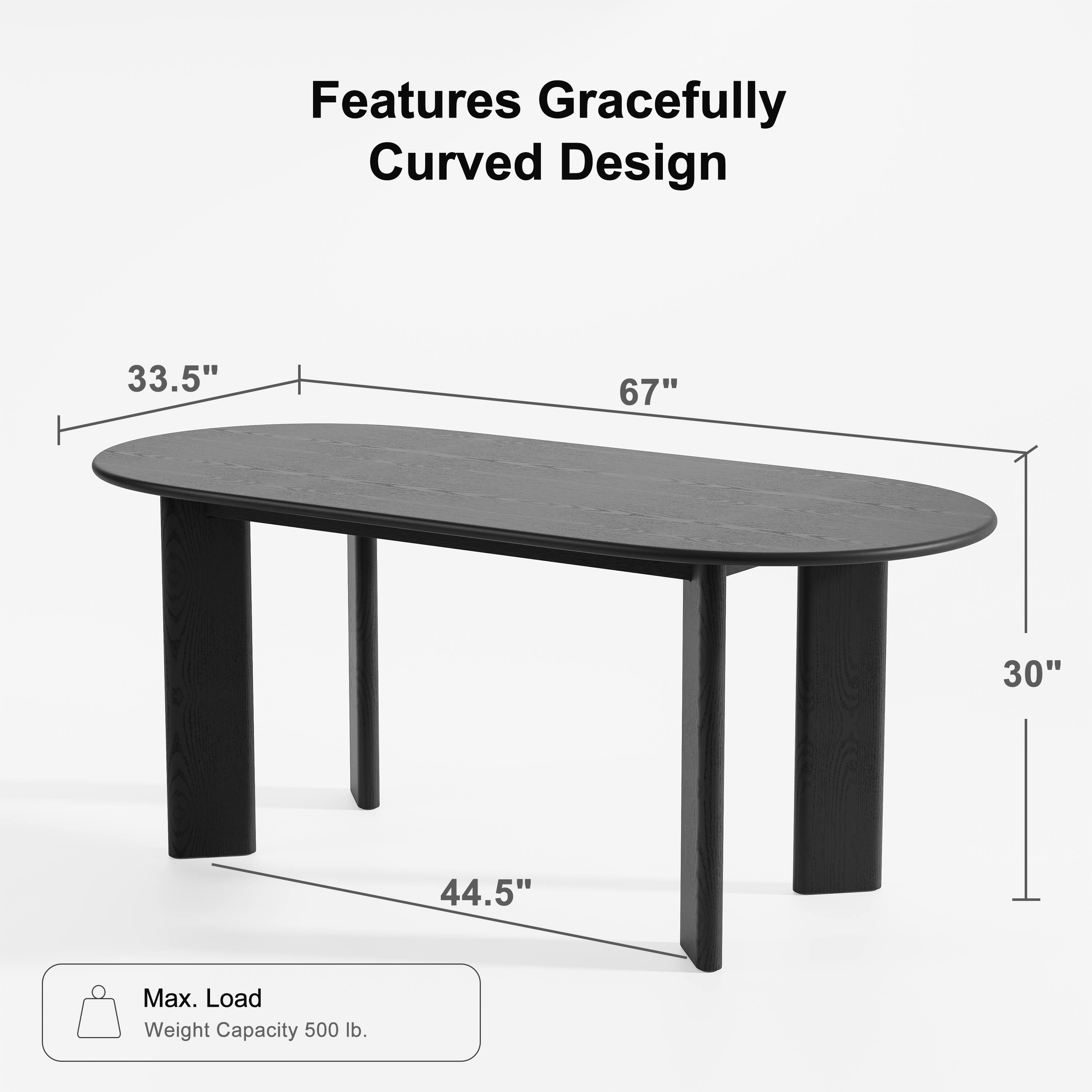 Features Gracefully Curved Design

- Length: 67"
- Width: 33.5"
- Height: 30"
- Depth: 44.5"

Max. Load Weight Capacity: 500 lb.