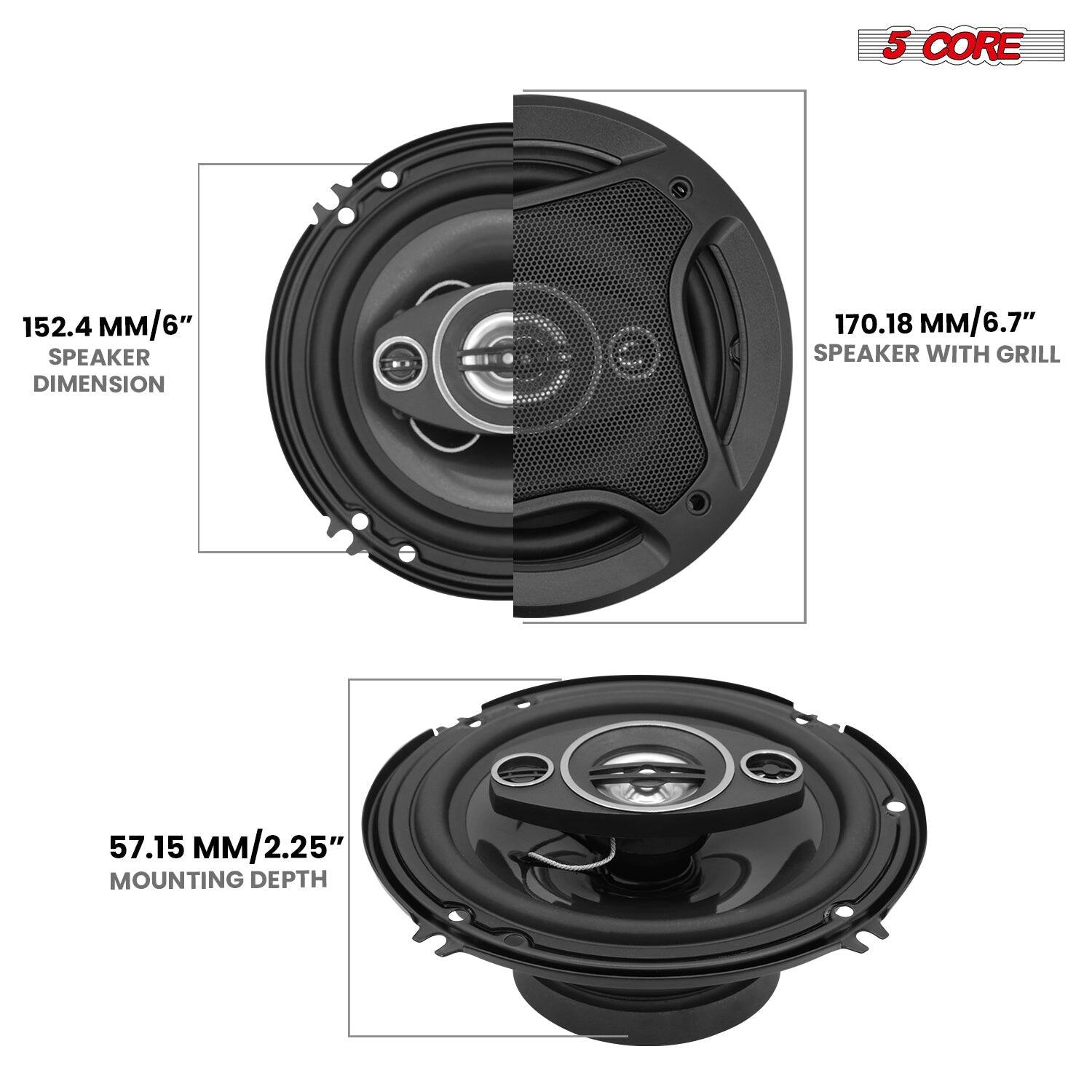 5 CORE, 152.4/6" SPEAKER DIMENSION, 170.18/6.7" SPEAKER WITH GRILL, 57.15/2.25" MOUNTING DEPTH