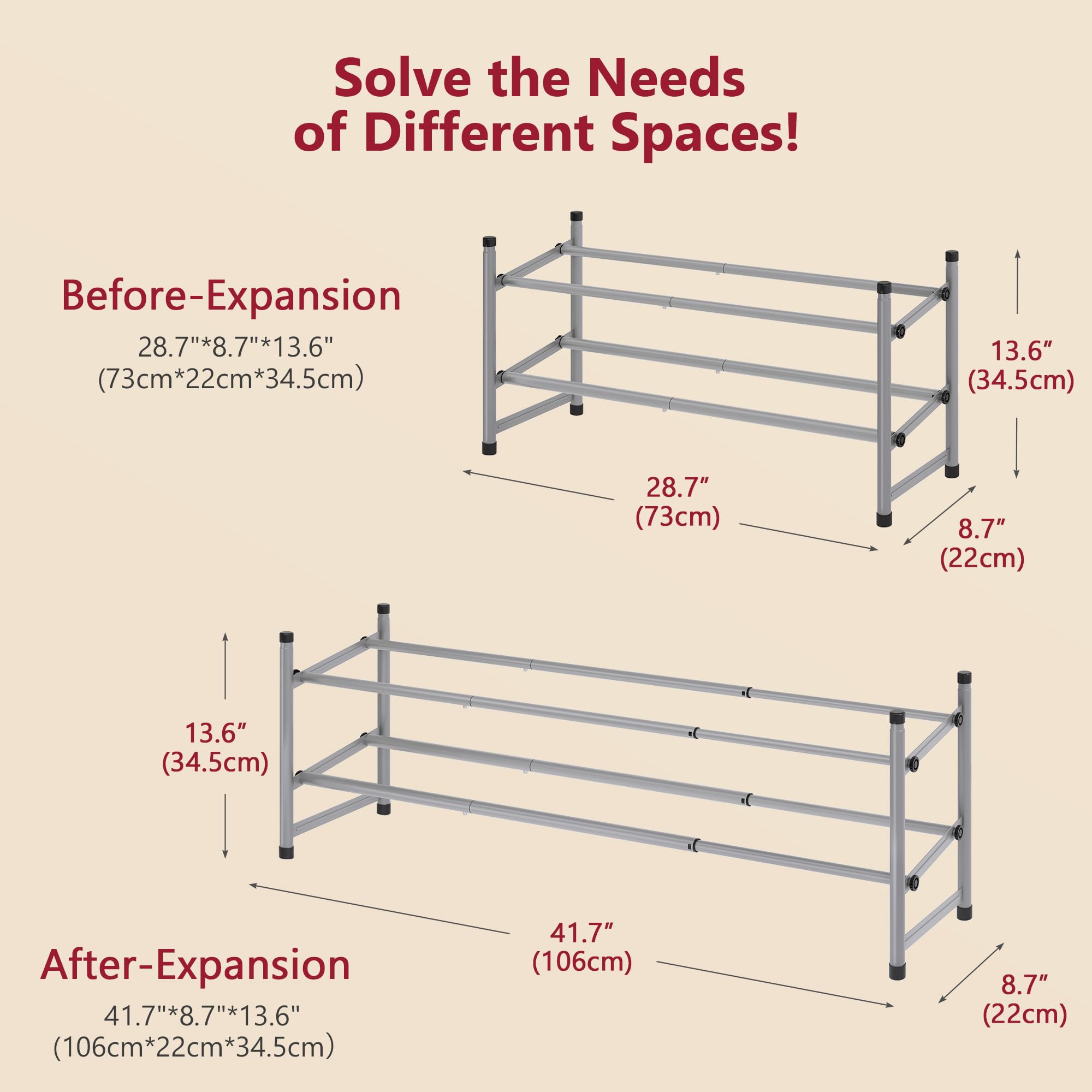 Solve the Needs of Different Spaces!

Before-Expansion  
28.7" x 8.7" x 13.6" (73cm x 22cm x 34.5cm)  
28.7" (73cm)  
8.7" (22cm)  
13.6" (34.5cm)

After-Expansion  
41.7" x 8.7" x 13.6" (106cm x 22cm x 34.5cm)  
41.7" (106cm)  
8.7" (22cm)  
13.6" (34.5cm)