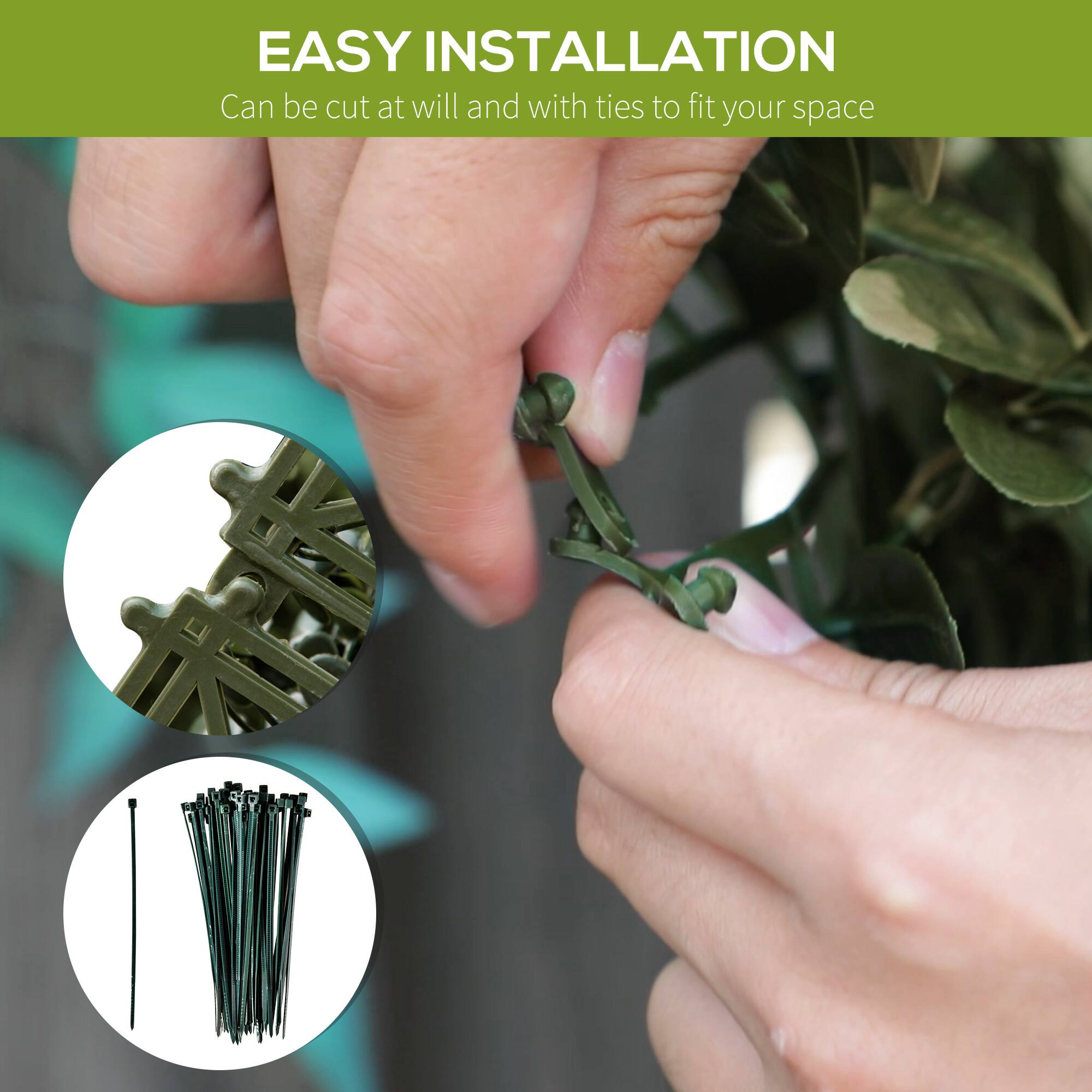 EASY INSTALLATION  
Can be cut at will and with ties to fit your space
