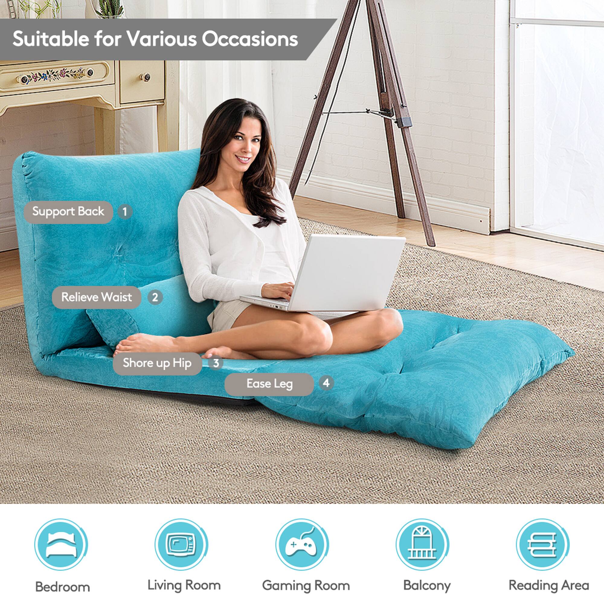 Suitable for Various Occasions

1. Support Back
2. Relieve Waist
3. Shore up Hip
4. Ease Leg

- Bedroom
- Living Room
- Gaming Room
- Balcony
- Reading Area