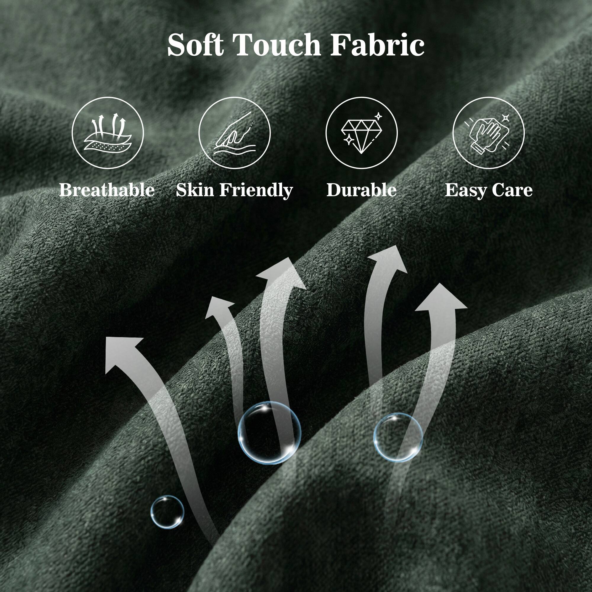Soft Touch Fabric

- Breathable
- Skin Friendly
- Durable
- Easy Care