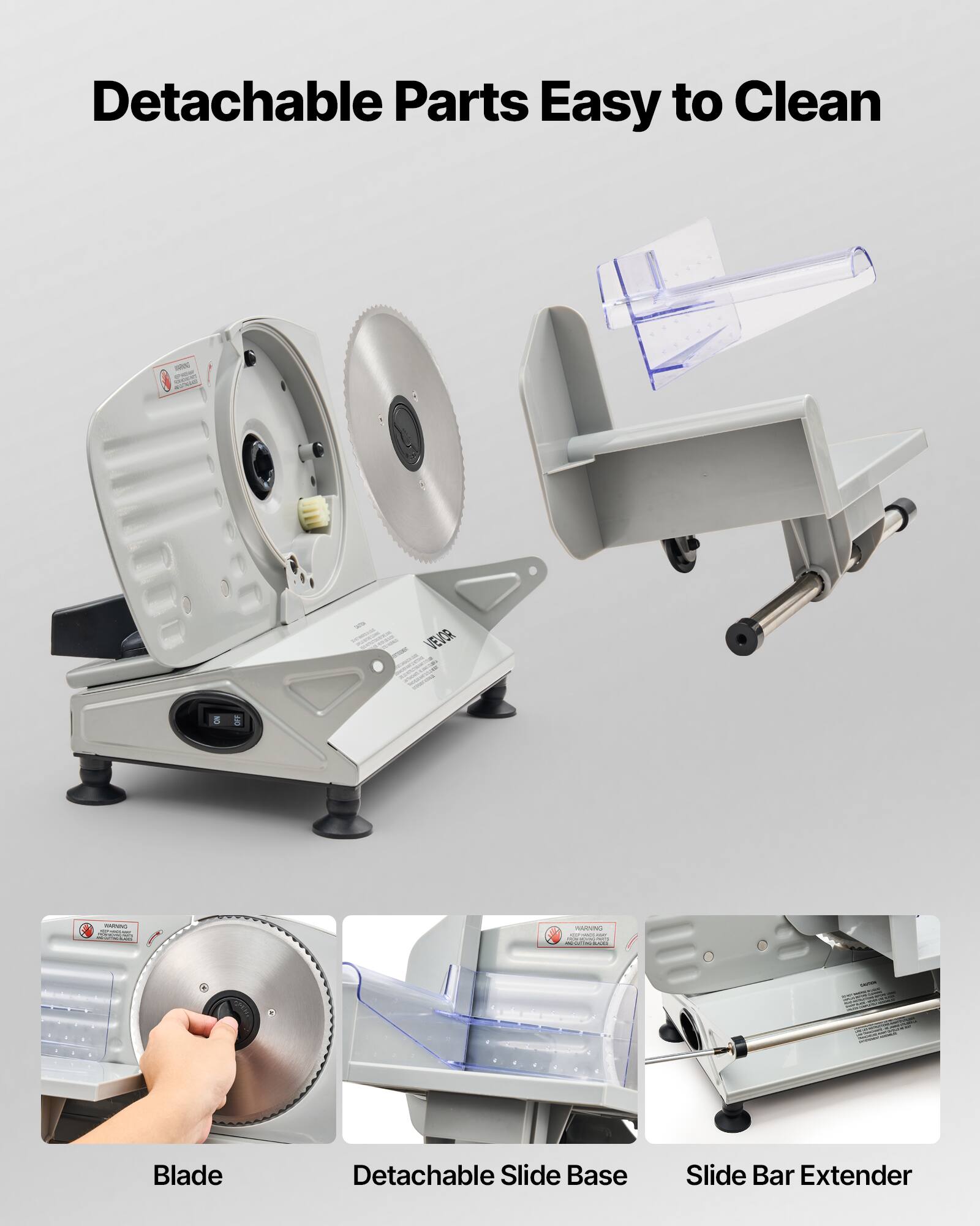 Detachable Parts Easy to Clean

- Blade
- Detachable Slide Base
- Slide Bar Extender