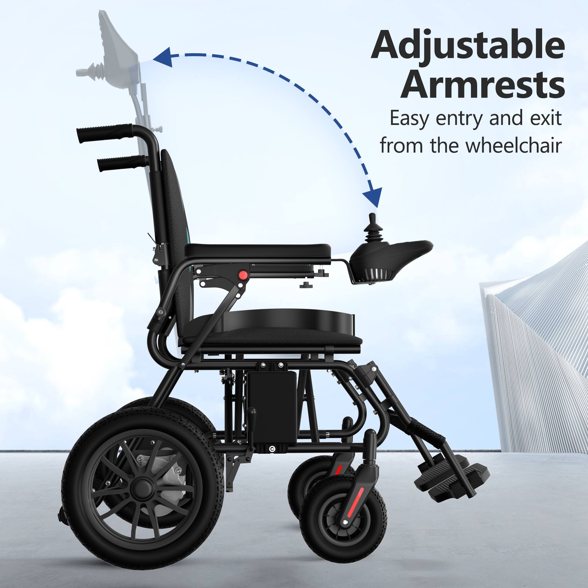 Adjustable Armrests  
Easy entry and exit from the wheelchair