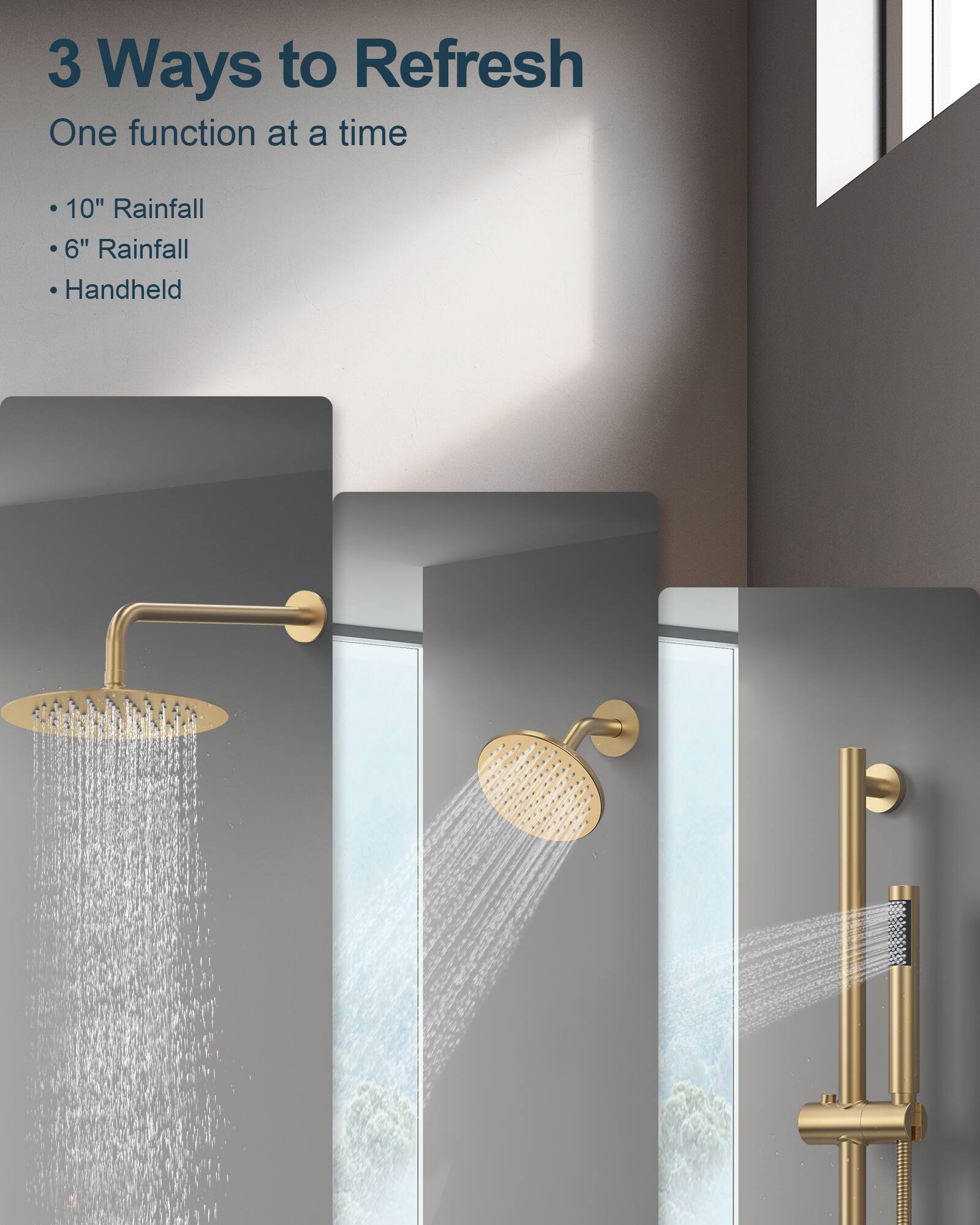 3 Ways to Refresh  
One function at a time  
- 10" Rainfall  
- 6" Rainfall  
- Handheld