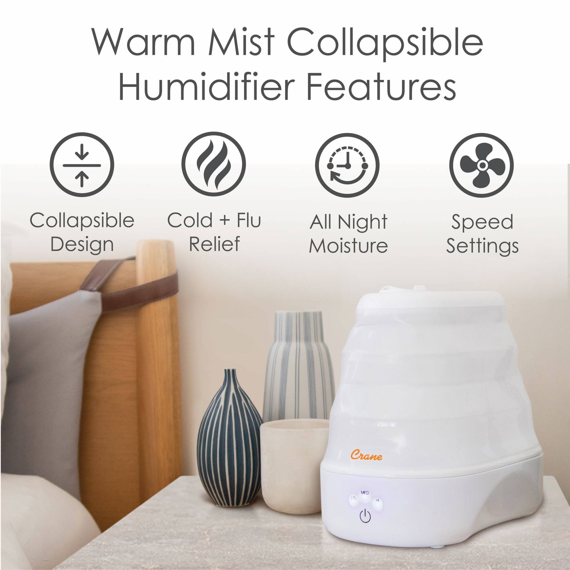 Warm Mist Collapsible Humidifier Features

Collapsible Design
Cold + Flu Relief
All Night Moisture
Speed Settings
Crane