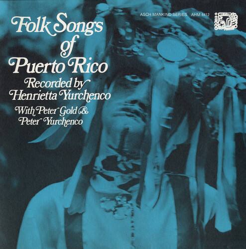 Folk Songs of Puerto Rico
Recorded by Henrietta Yurchenco
With Peter Gold & Peter Yurchenco
ASCH MANKIND SERIES
AHM 4412