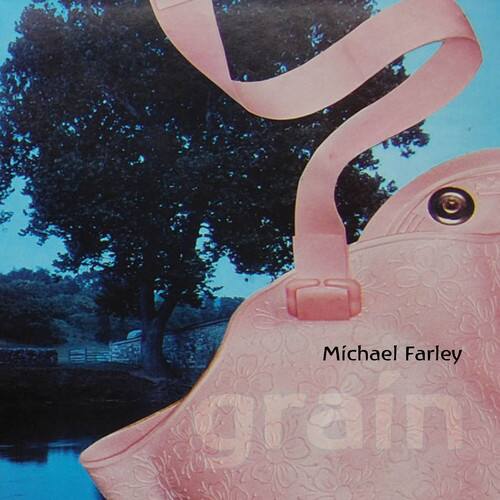 Michael Farley  
Grain