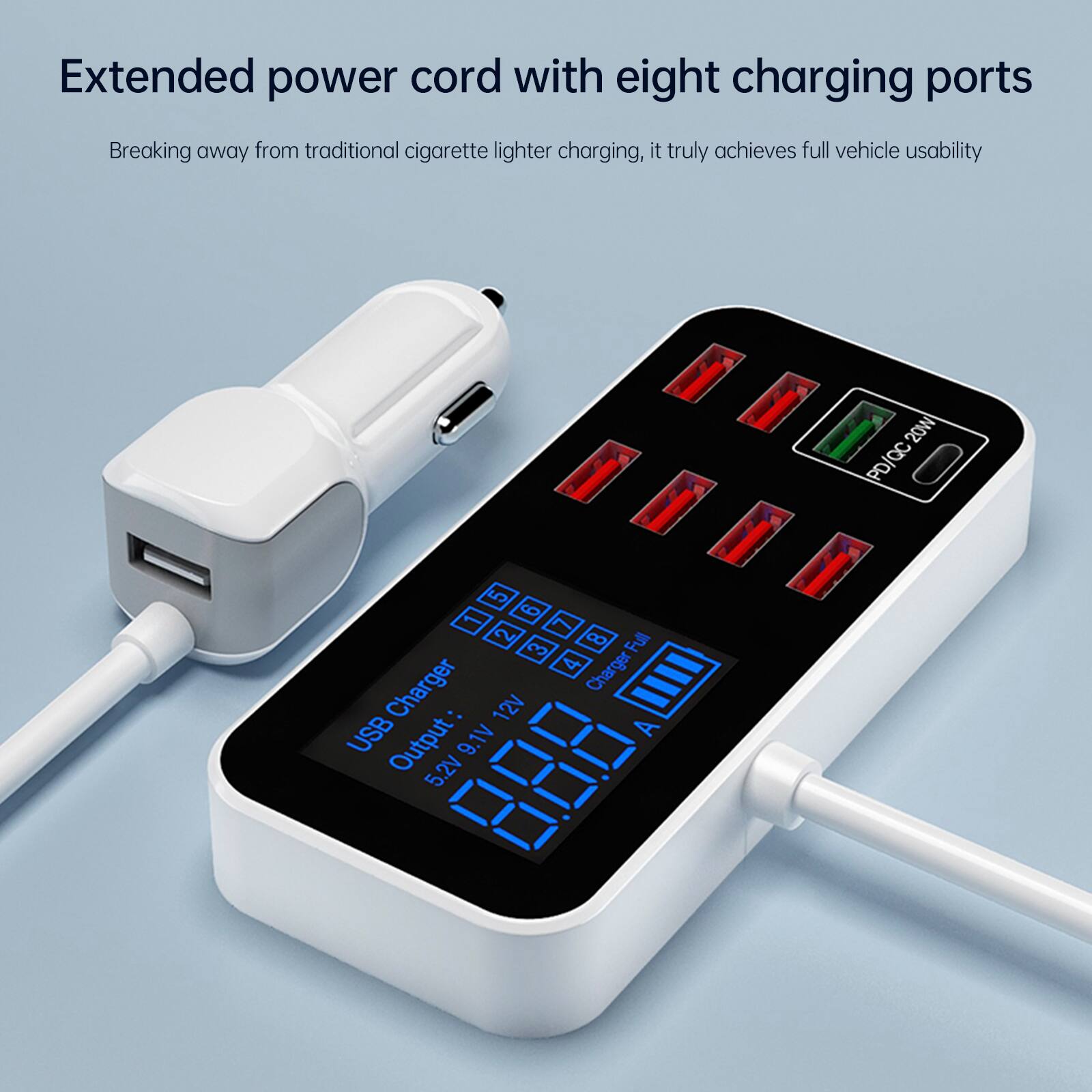 Extended power cord with eight charging ports  
Breaking away from traditional cigarette lighter charging, it truly achieves full vehicle usability  

20W PD/QC  
USB Output: 9.1V 5.2V