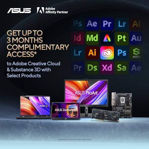 ASUS Adobe Affinity Partner

GET UP TO 3 MONTHS COMPLIMENTARY ACCESS* to Adobe Creative Cloud & Substance 3D with Select Products

ASUS ProArt ProAr ASUS ZenScreen

*Visit ASUS.com for more information