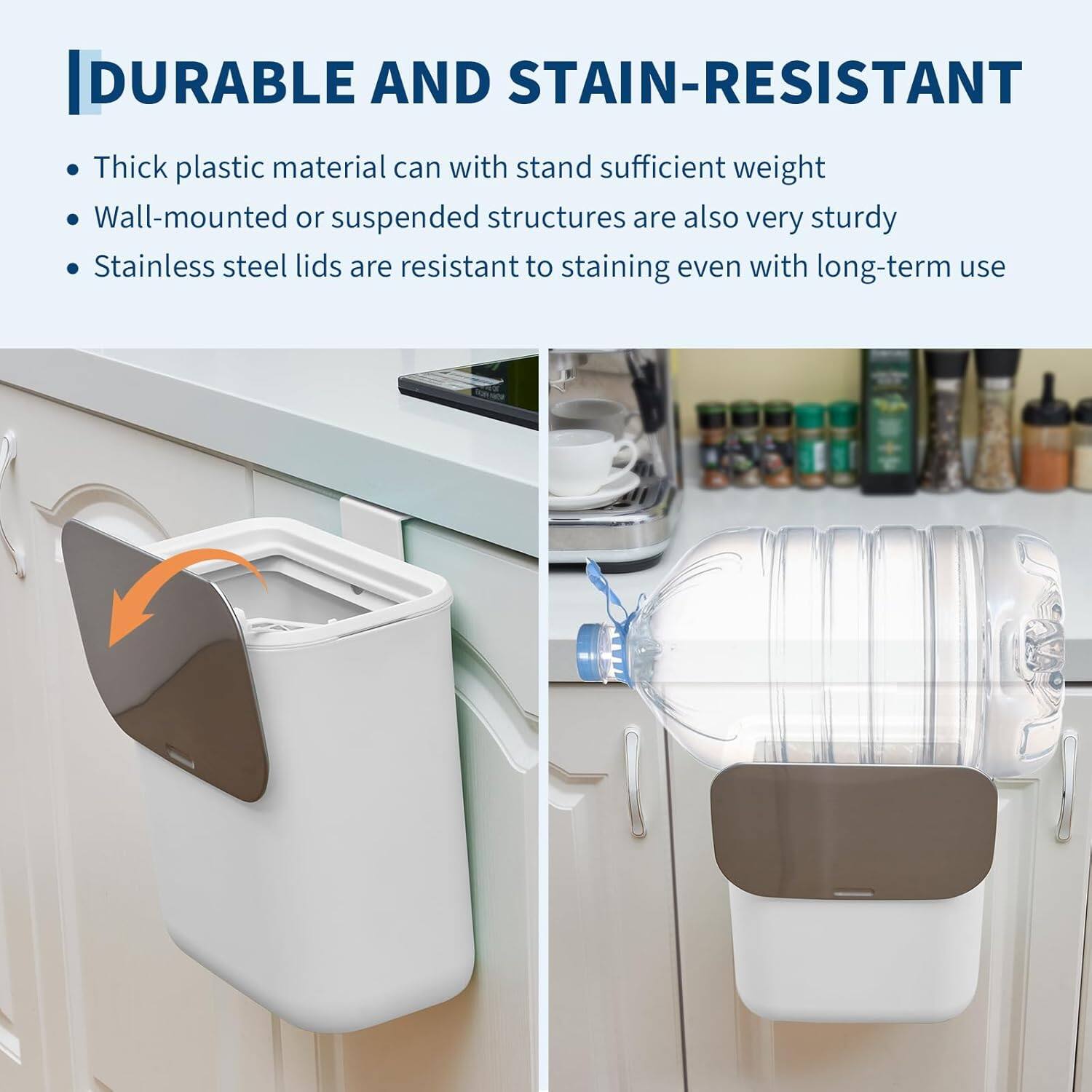 DURABLE AND STAIN-RESISTANT

- Thick plastic material can withstand sufficient weight
- Wall-mounted or suspended structures are also very sturdy
- Stainless steel lids are resistant to staining even with long-term use