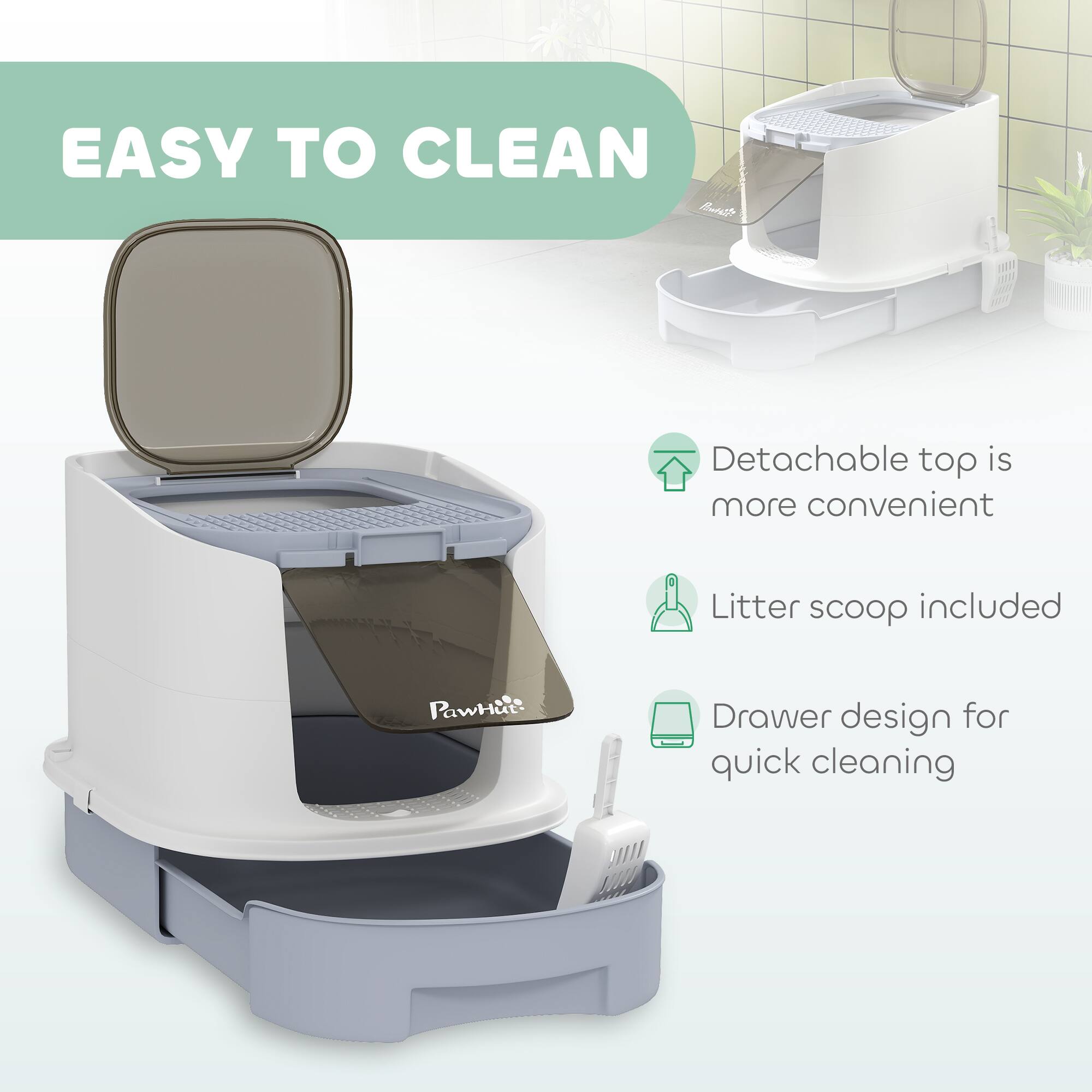 EASY TO CLEAN

- Detachable top is more convenient
- Litter scoop included
- Drawer design for quick cleaning