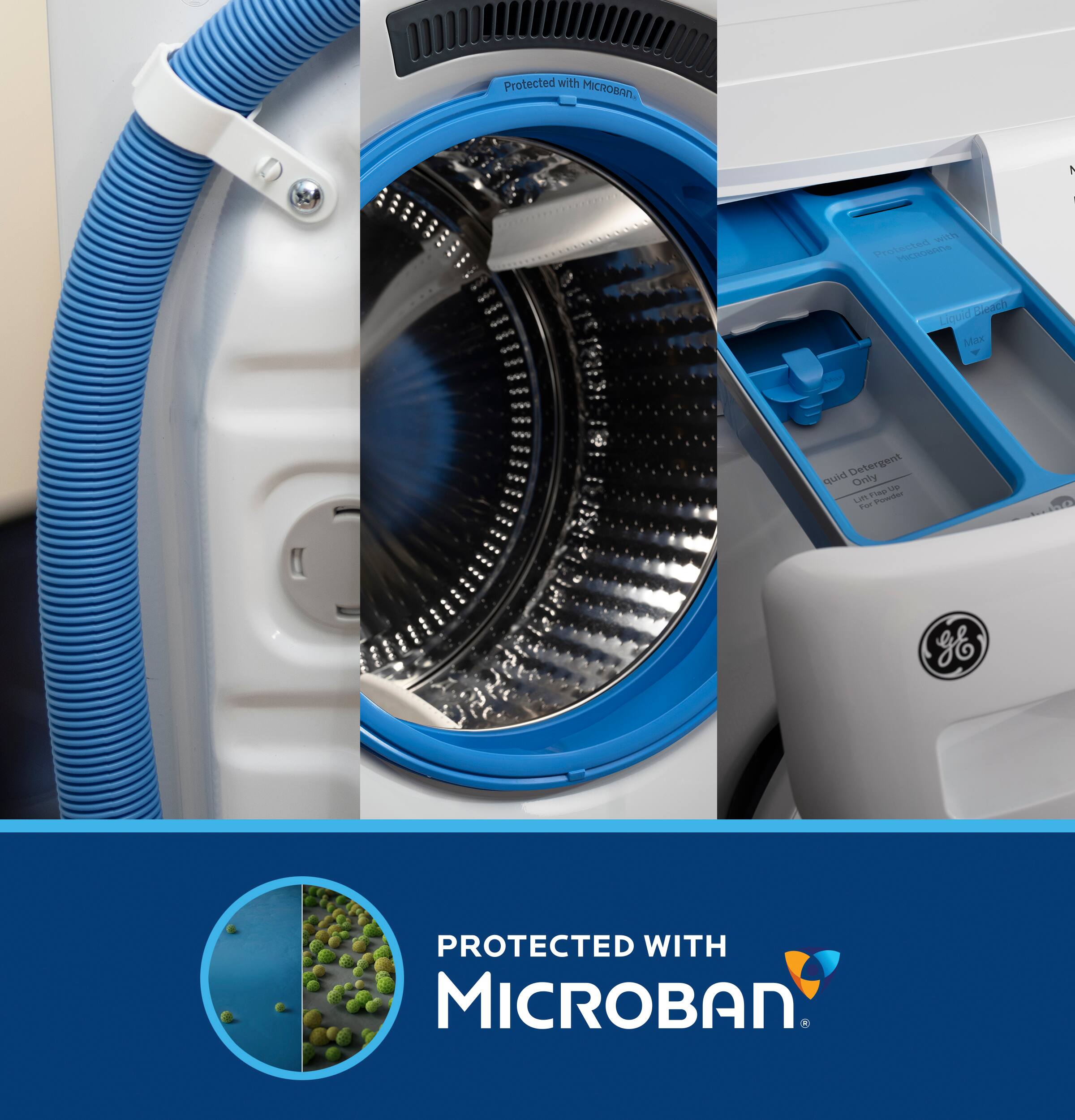 Protected with Microban.  
Liquid Detergent Only  
Protected with Microban.  
Protected with Microban.