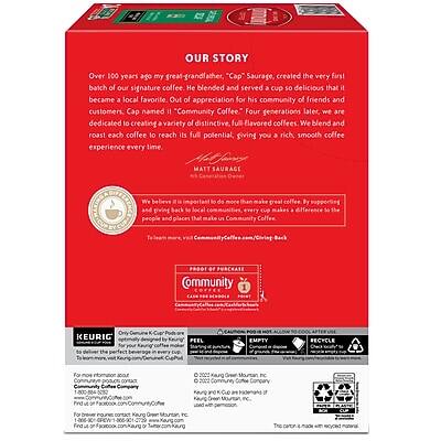 **OUR STORY**

Over 100 years ago, my great grandfather, "Cap" Saurage, created the very first batch of our signature coffee. He blended and served a cup so delicious that it became a local favorite. Out of appreciation for his community of friends and customers, Cap named it "Community Coffee." Four generations later, we are dedicated to creating a variety of distinctive full-flavored coffees. We blend and roast each coffee to reach its full potential, giving you a rich, smooth coffee experience every time.

**MATTHEW SAURAGE**

We believe it's important to make more than just great coffee. By giving back to local communities, every cup makes a difference to people and places. Make it Community Coffee.

**Community Coffee**

**KEURIG**

Officially designed for use with the Keurig® 2.0 brewer. For the perfect cup every time.

**RECYCLE**

**EMPTY**

**RECYCLE**

**For more information, visit:**
CommunityCoffee.com/CommunityCoffee
or call 1-800-858-5000

**100% of the profits from Community Coffee go to support local communities.**

**Community Coffee is a proud member