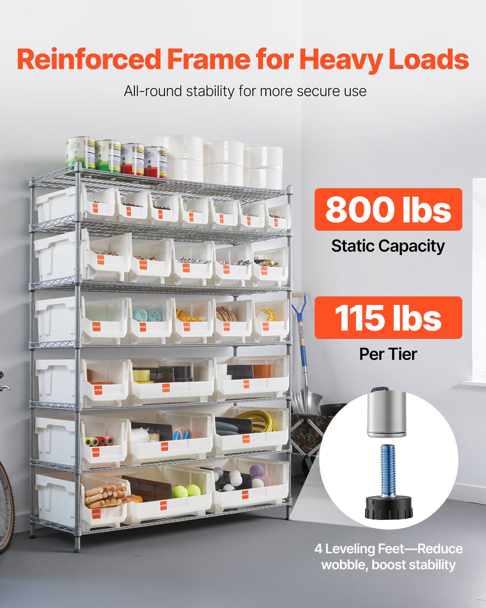 Reinforced Frame for Heavy Loads  
All-round stability for more secure use  

800 lbs Static Capacity  
115 lbs Per Tier  

4 Leveling Feet—Reduce wobble, boost stability