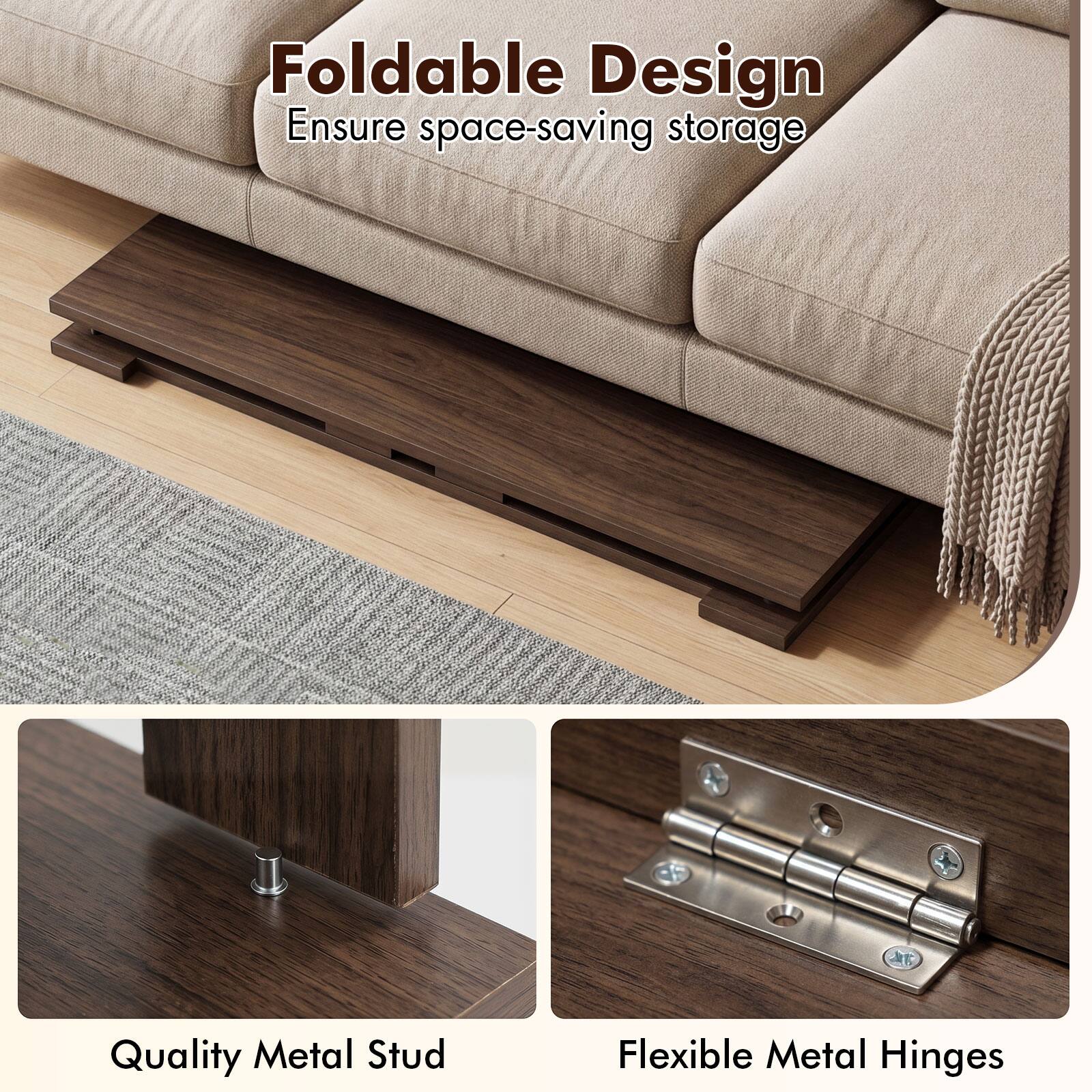 Foldable Design  
Ensure space-saving storage  

Quality Metal Stud  
Flexible Metal Hinges