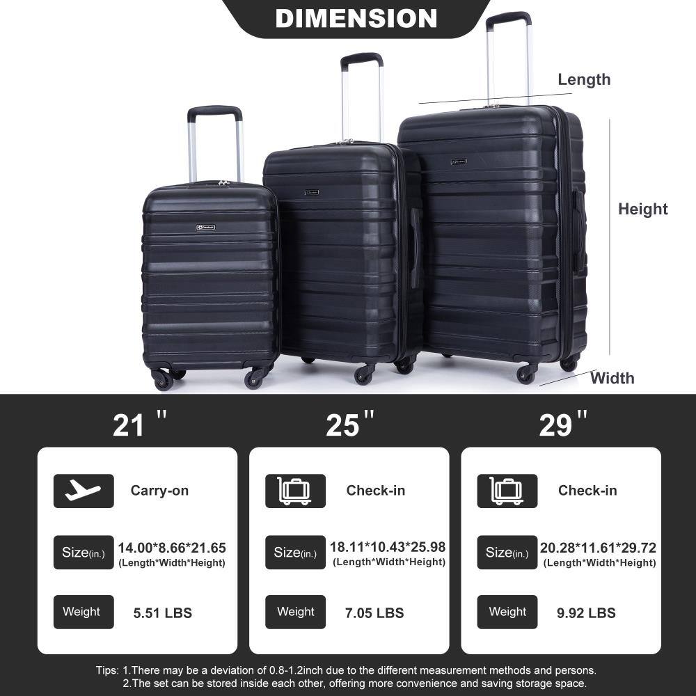 **DIMENSION**

- **21" Carry-on**
  - Size (in.): 14.00" x 8.66" x 21.65" (Length x Width x Height)
  - Weight: 5.51 LBS

- **25" Check-in**
  - Size (in.): 18.11" x 10.43" x 25.98" (Length x Width x Height)
  - Weight: 7.05 LBS

- **29" Check-in**
  - Size (in.): 20.28" x 11.61" x 29.72" (Length x Width x Height)
  - Weight: 9.92 LBS

**Tips:**
1. There may be a deviation of 0.8-1.2 inch due to different measurement methods and persons.
2. The set can be stored inside each other, offering more convenience and saving storage space.