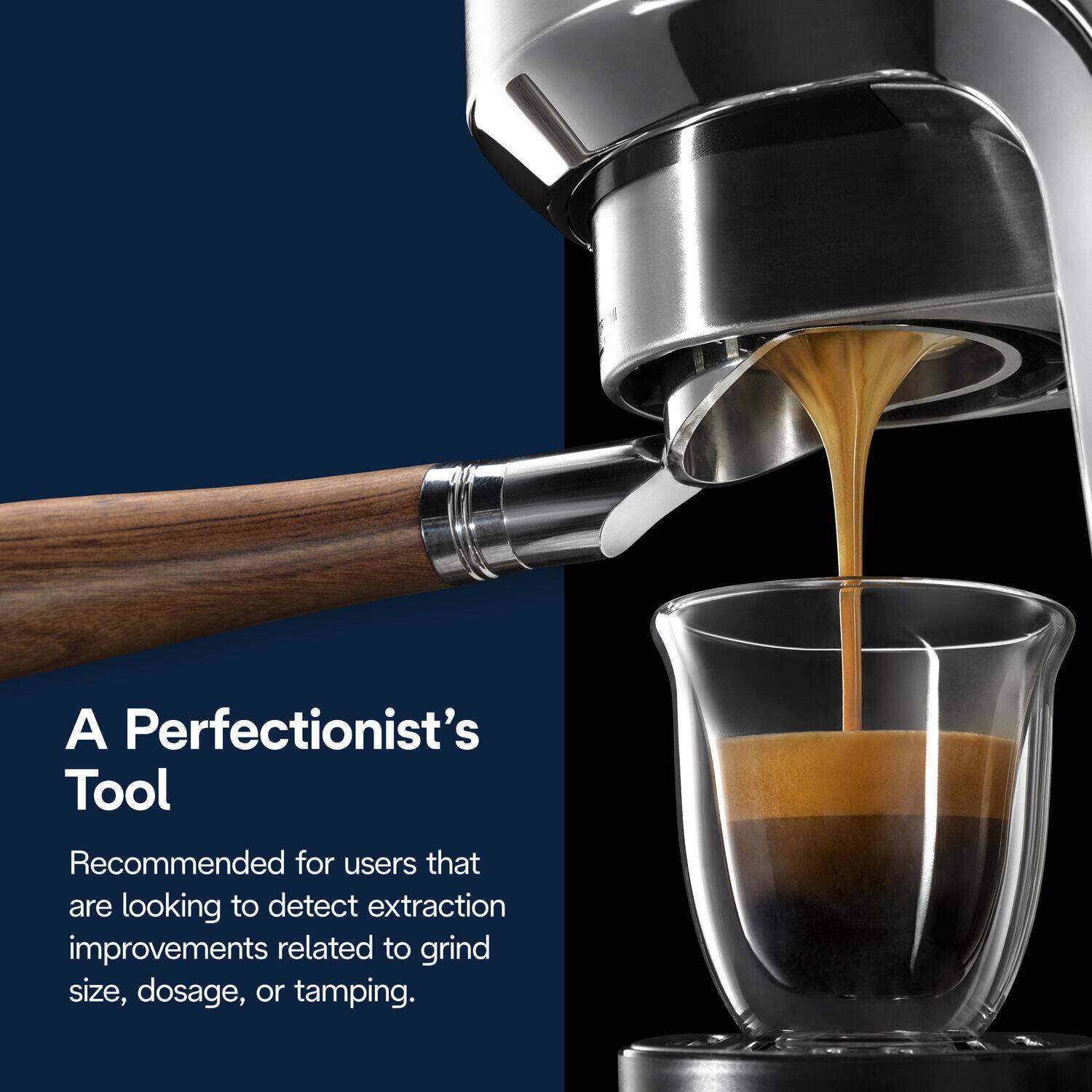 A Perfectionist's Tool

Recommended for users that are looking to detect extraction improvements related to grind size, dosage, or tamping.