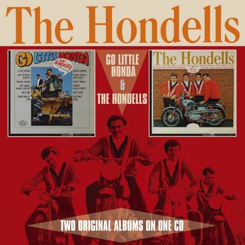 The Hondells  
Little Honda  
Go Little Honda & The Hondells  
The Hondells  
Two Original Albums on One CD