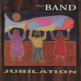The Band - Jubilation - VINYL LP