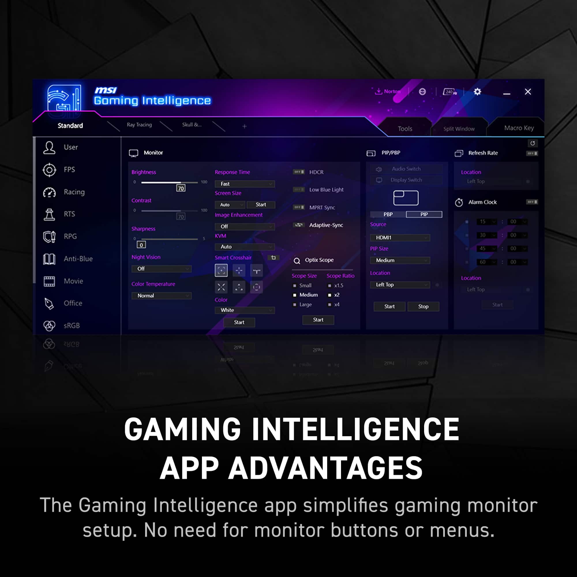 Gaming Intelligence App Advantages:
The Gaming Intelligence app simplifies gaming monitor setup. No need for monitor buttons or menus.