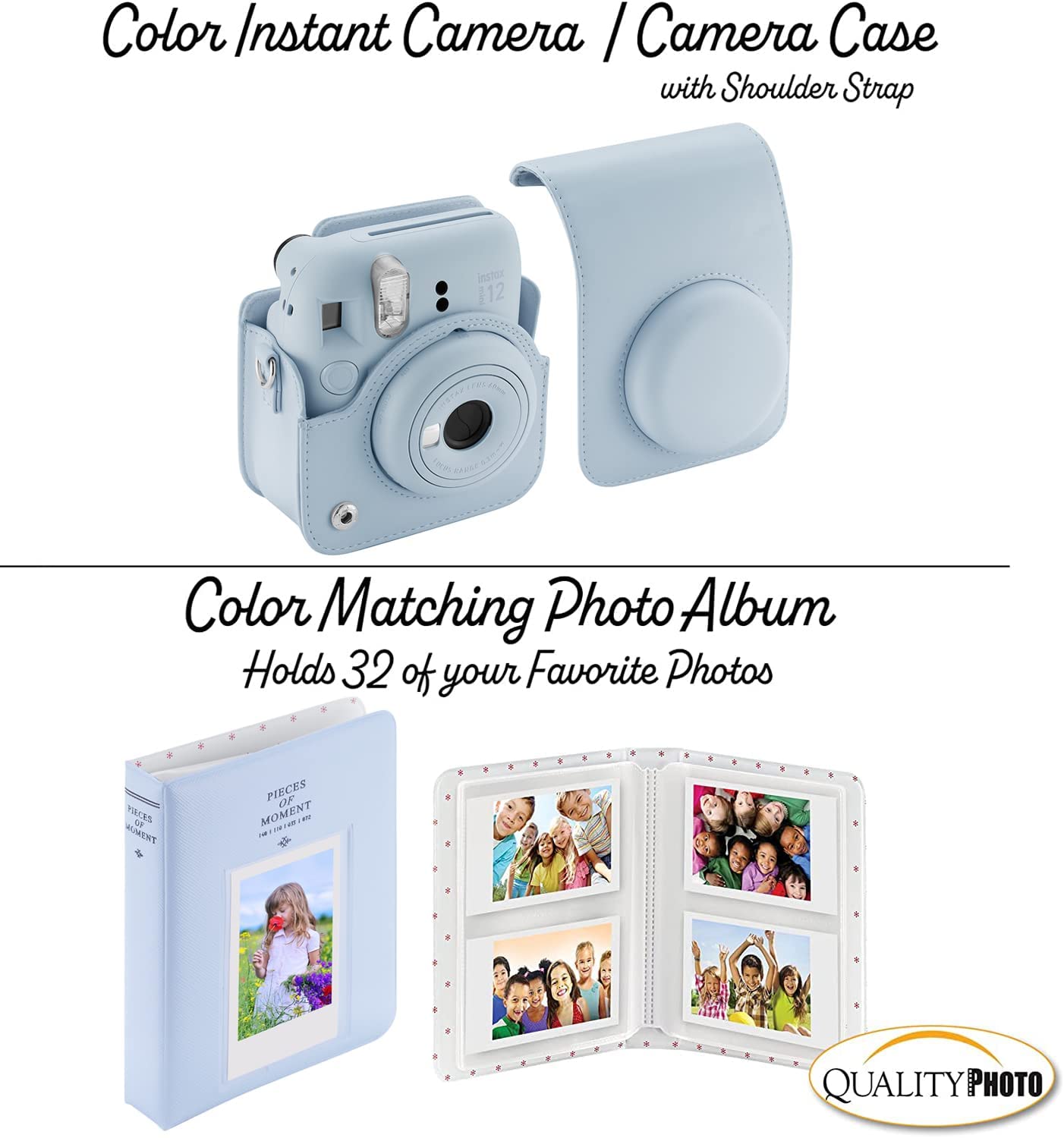 Color Instant Camera / Camera Case with Shoulder Strap

Color Matching Photo Album Holds 32 of your Favorite Photos

QUALITY PHOTO