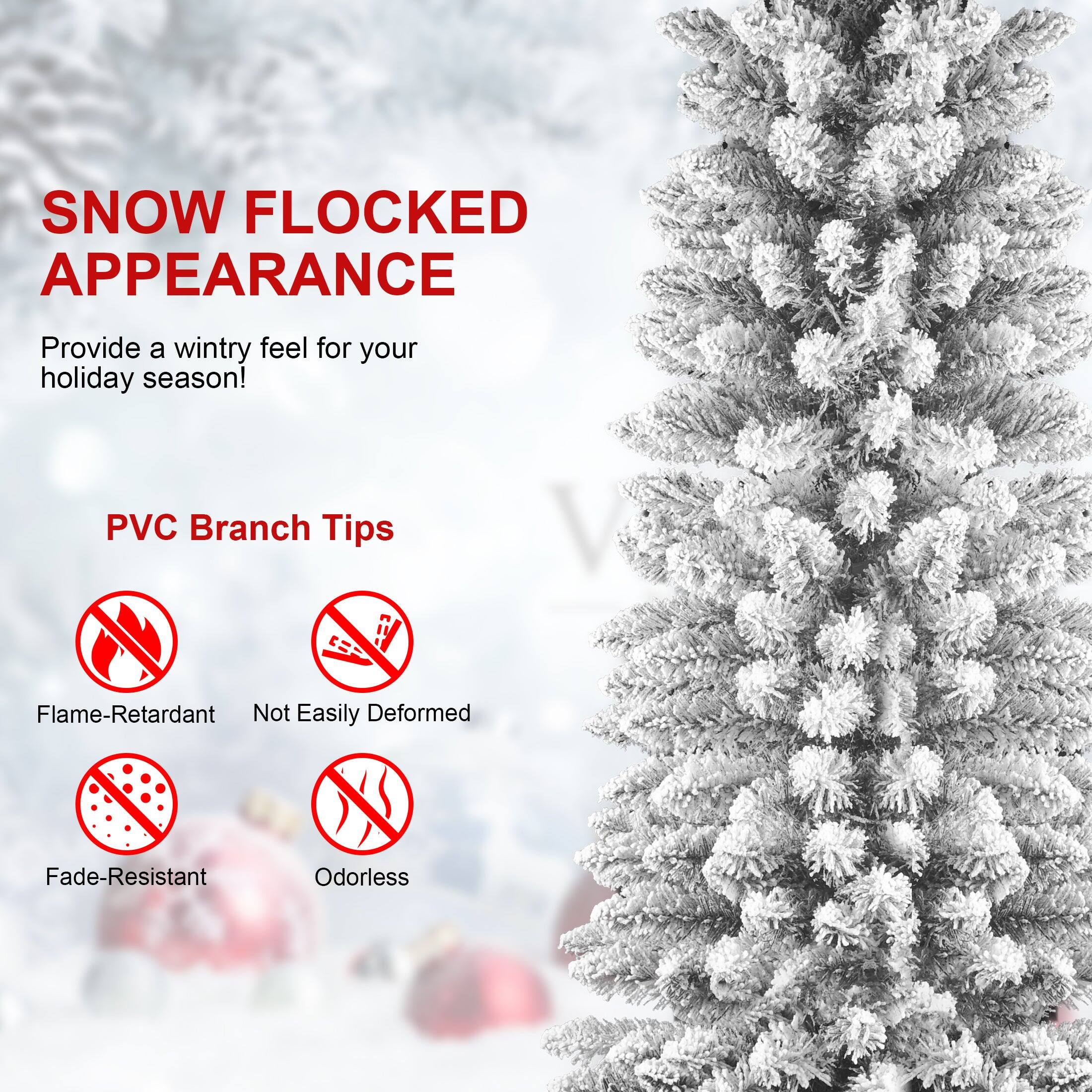 SNOW FLOCKED APPEARANCE  
Provide a wintry feel for your holiday season!  

PVC Branch Tips  
- Flame-Retardant  
- Not Easily Deformed  
- Fade-Resistant  
- Odorless