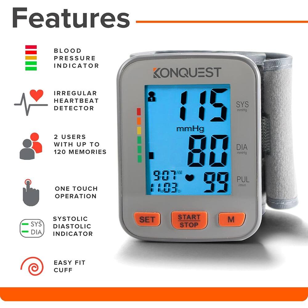 Features  
- BLOOD PRESSURE INDICATOR  
- IRREGULAR HEARTBEAT DETECTOR  
- 2 USERS WITH UP TO 120 MEMORIES  
- ONE TOUCH OPERATION  
- SYSTOLIC/DIASTOLIC INDICATOR  
- EASY FIT CUFF  

KONQUEST  
115 mmHg SYS  
80 mmHg DIA  
907 AM  
99 PUL /min  
103 D  
START STOP M