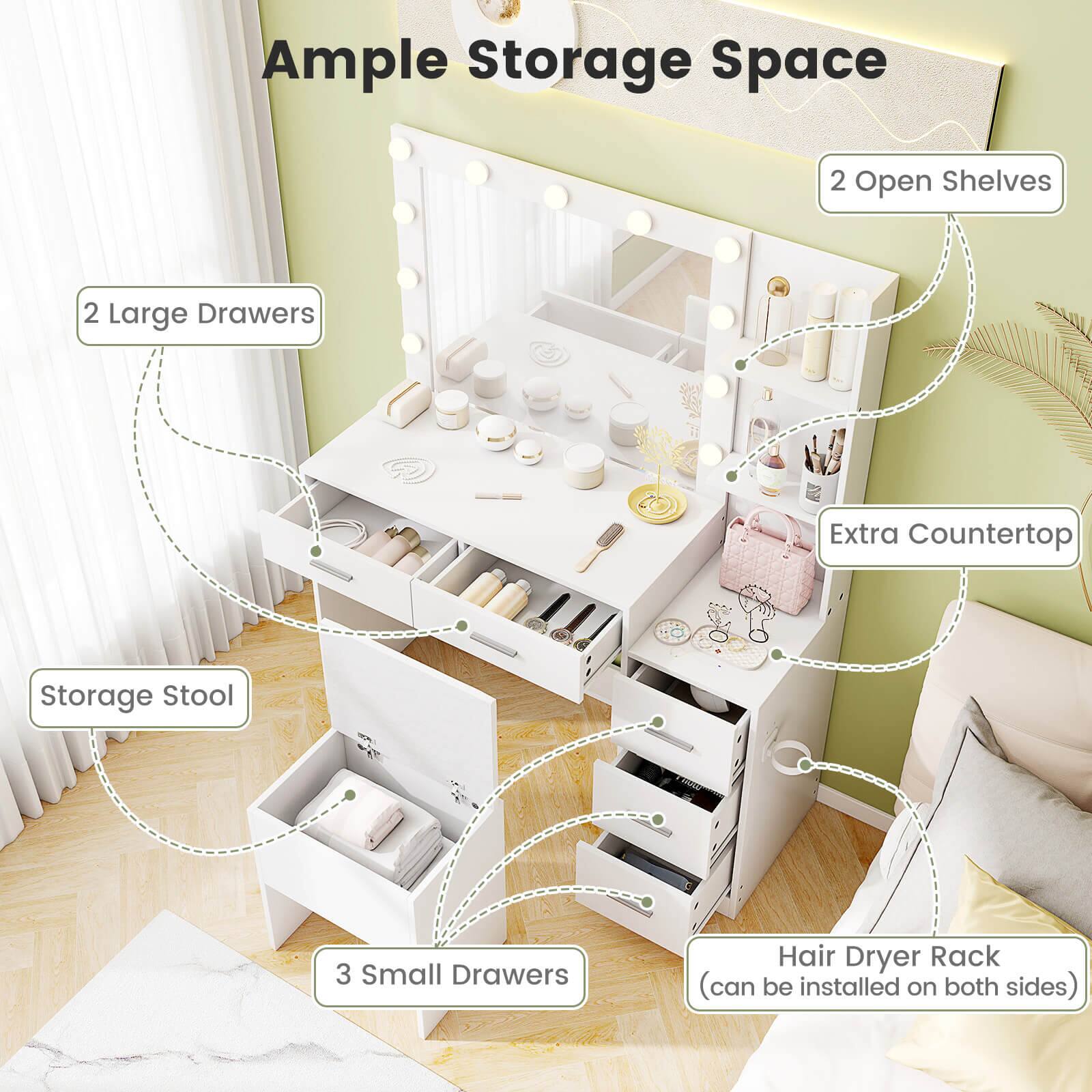 Ample Storage Space

- 2 Open Shelves
- 2 Large Drawers
- Extra Countertop
- Storage Stool
- 3 Small Drawers
- Hair Dryer Rack (can be installed on both sides)