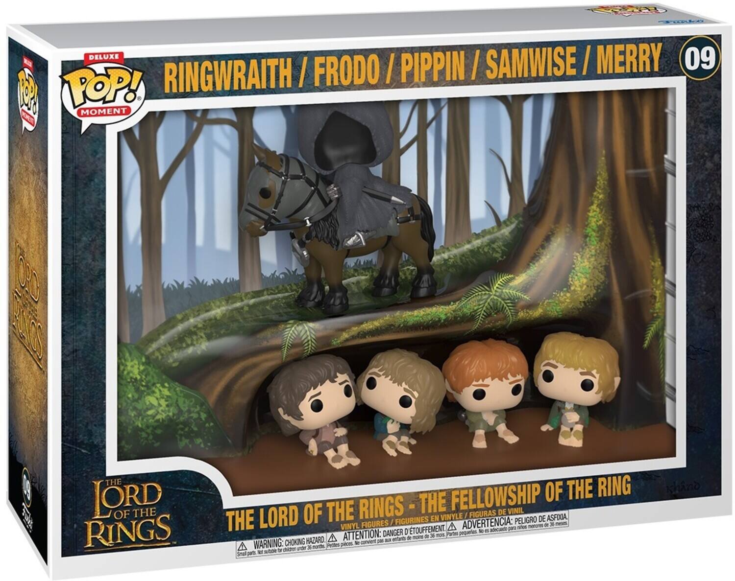 Sure, here is the corrected and grouped text from the image:

---

**DELUXE POP! MOMENT**

**RINGWRAITH / FRODO / PIPPIN / SAMWISE / MERRY**

**09**

**THE LORD OF THE RINGS - THE FELLOWSHIP OF THE RING**

**VINYL FIGURES / FIGURINES EN VINYLE / FIGURAS DE VINIL**

**WARNING: CHOKING HAZARD - SMALL PARTS. NOT FOR CHILDREN UNDER 3 YEARS.**

**ATTENTION: DANGER D'ÉTOUFFEMENT - PETITES PIÈCES. NE PAS EXPOSER AUX ENFANTS DE MOINS DE 3 ANS.**

**ADVERTENCIA: PEIGURO DE ASFIXIA - NO ADECUADO PARA NIÑOS MENORES DE 3 AÑOS.**

---

This text is organized to reflect the information on the packaging accurately.
