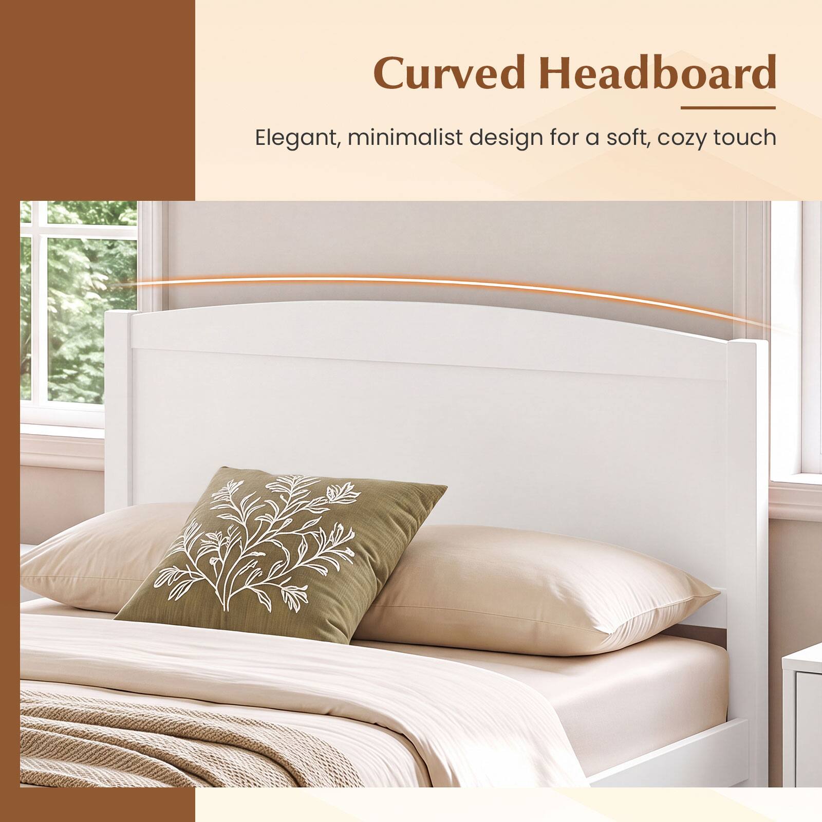 Curved Headboard  
Elegant, minimalist design for a soft, cozy touch