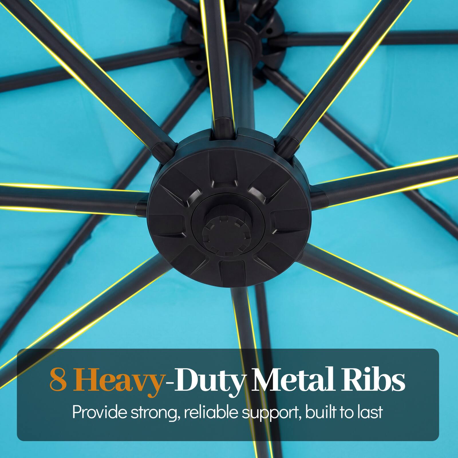 8 Heavy-Duty Metal Ribs  
Provide strong, reliable support, built to last