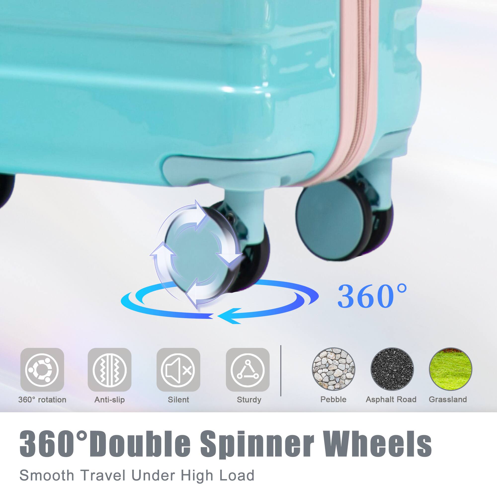 360° Double Spinner Wheels  
Smooth Travel Under High Load  

360° rotation  
Anti-slip  
Silent  
Sturdy  

Pebble  
Asphalt Road  
Grassland