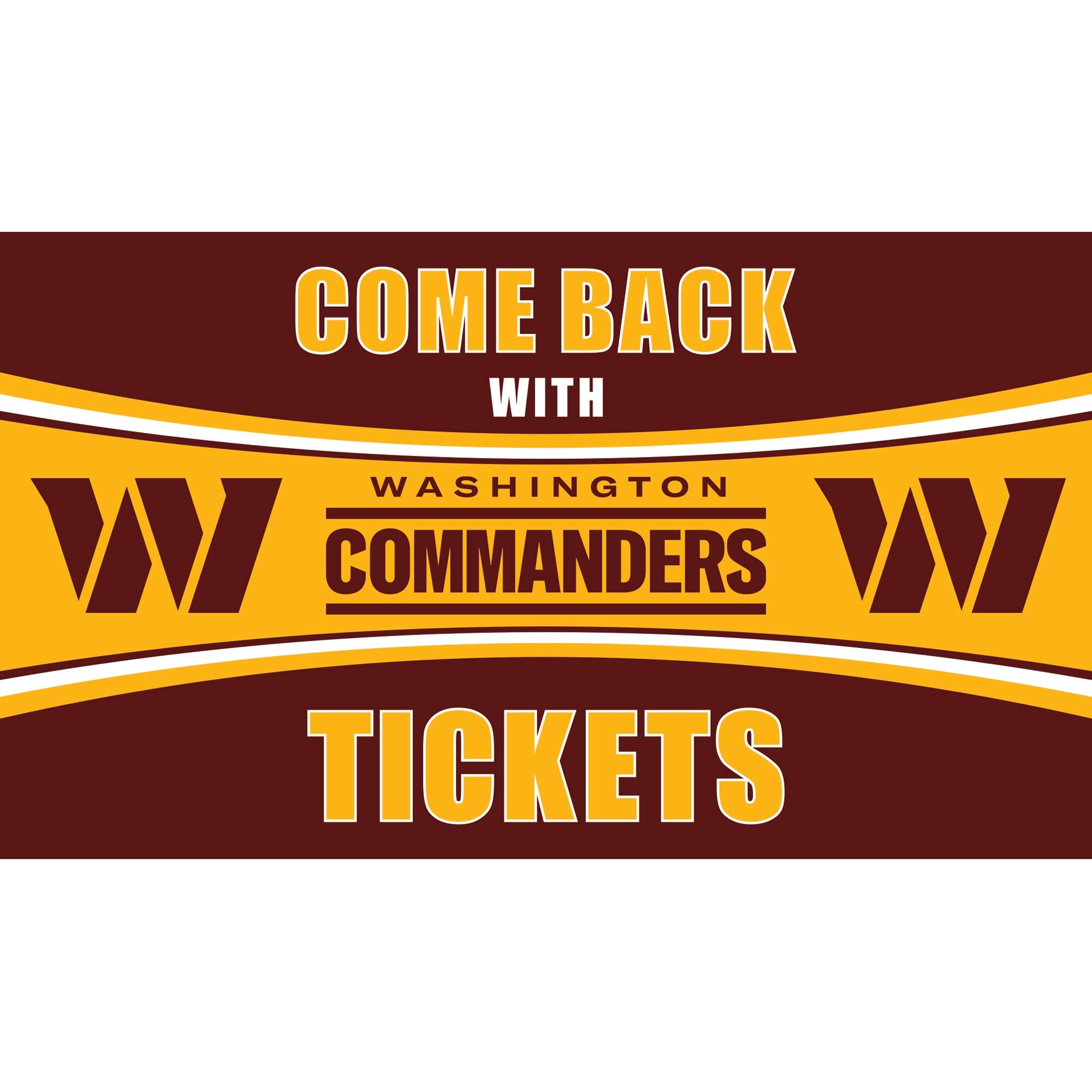 COME BACK WITH WASHINGTON WVI COMMANDERS WV TICKETS