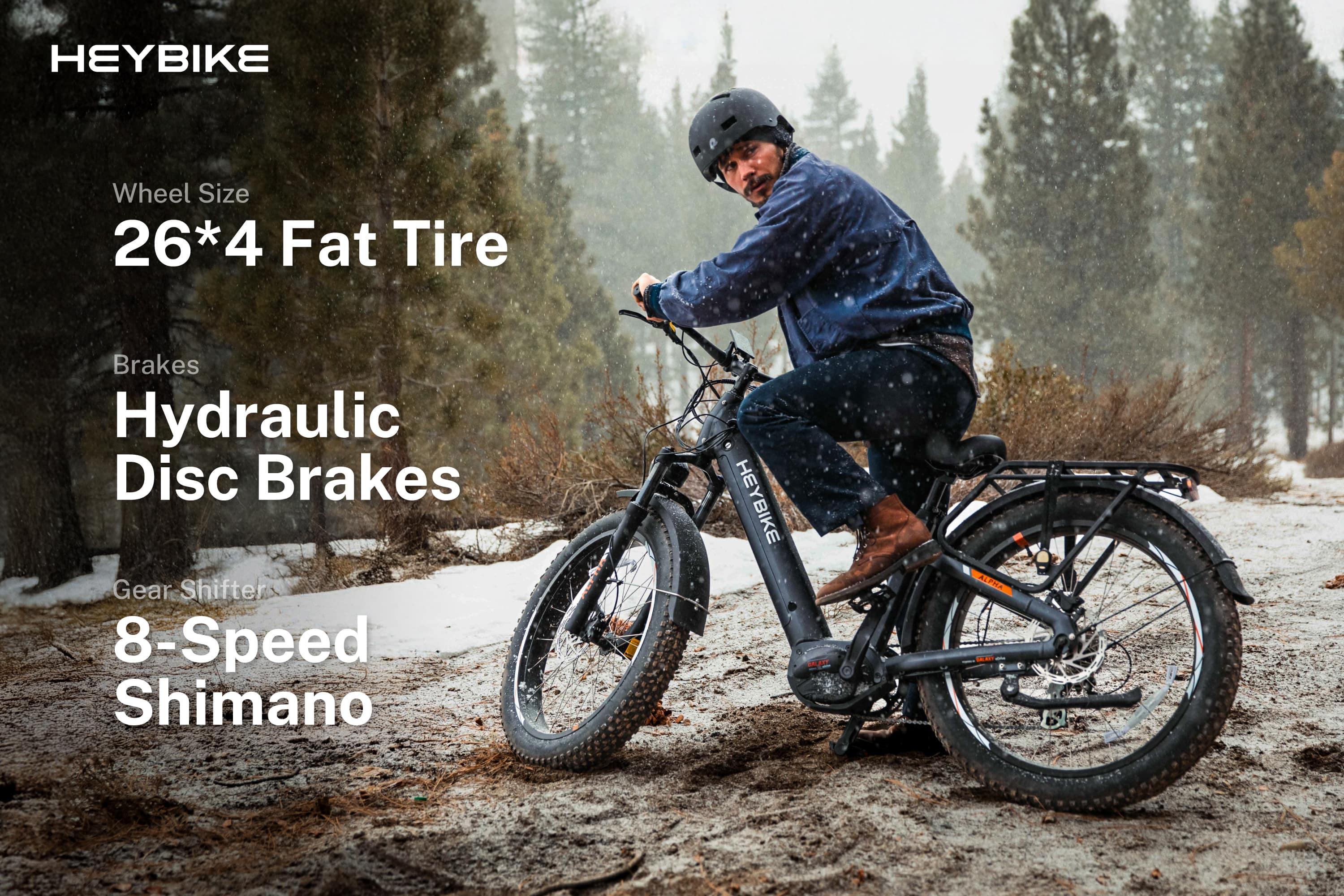 HEYBIKE Wheel Size: 26*4 Fat Tire Brakes: Hydraulic Disc Brakes Gear Shifters: 8-Speed Shimano