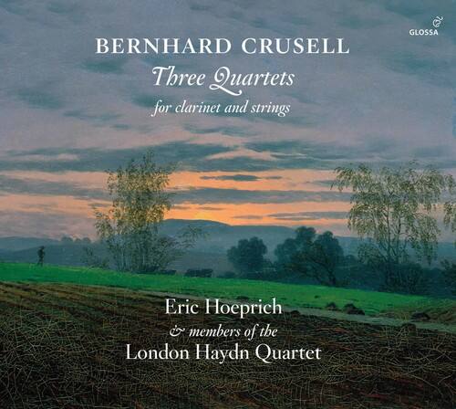 BERNHARD CRUSELL  
Three Quartets  
for clarinet and strings  

Eric Hoeprich  
& members of the London Haydn Quartet  

GLOSSA
