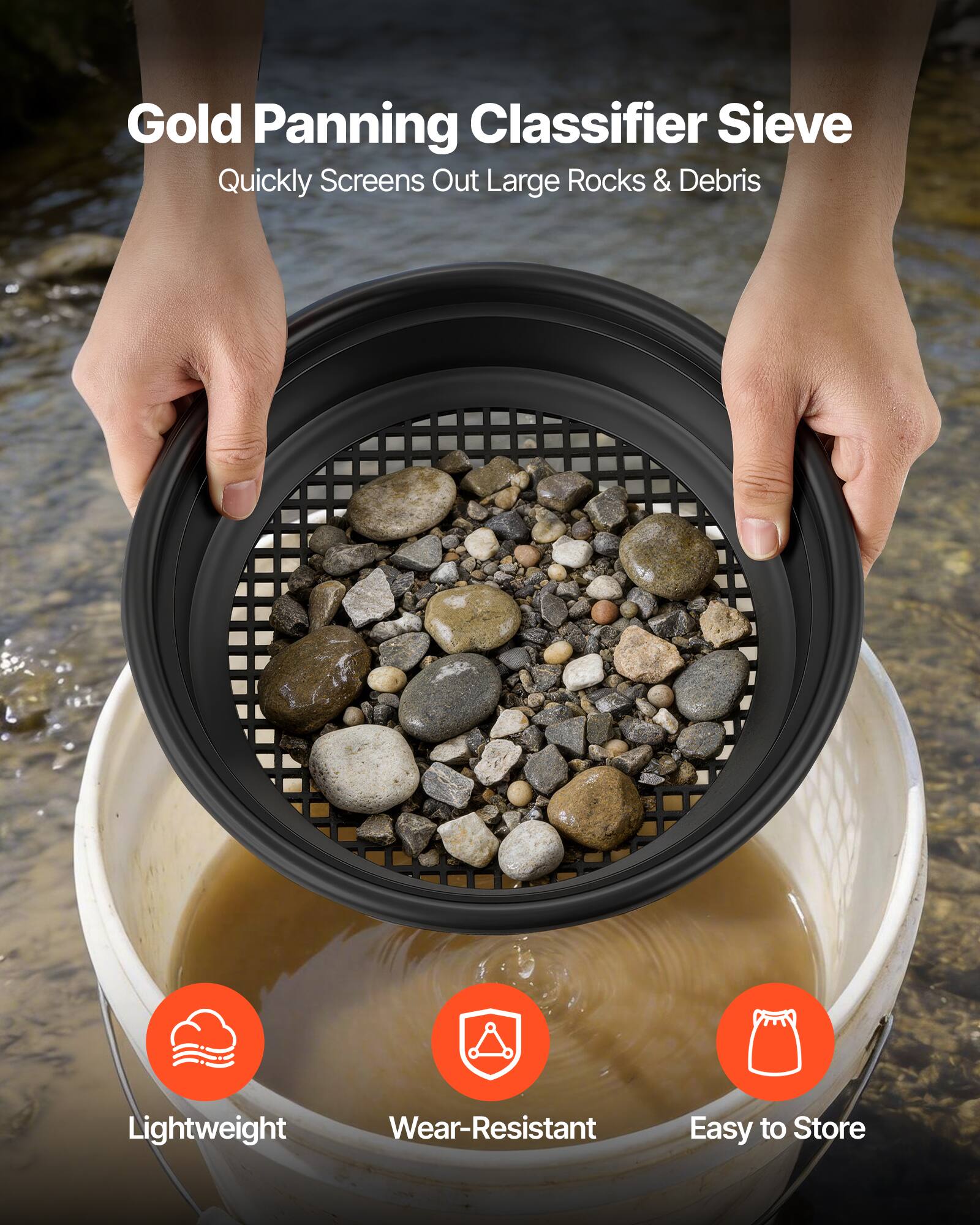 Gold Panning Classifier Sieve  
Quickly Screens Out Large Rocks & Debris  
Lightweight  
Wear-Resistant  
Easy to Store