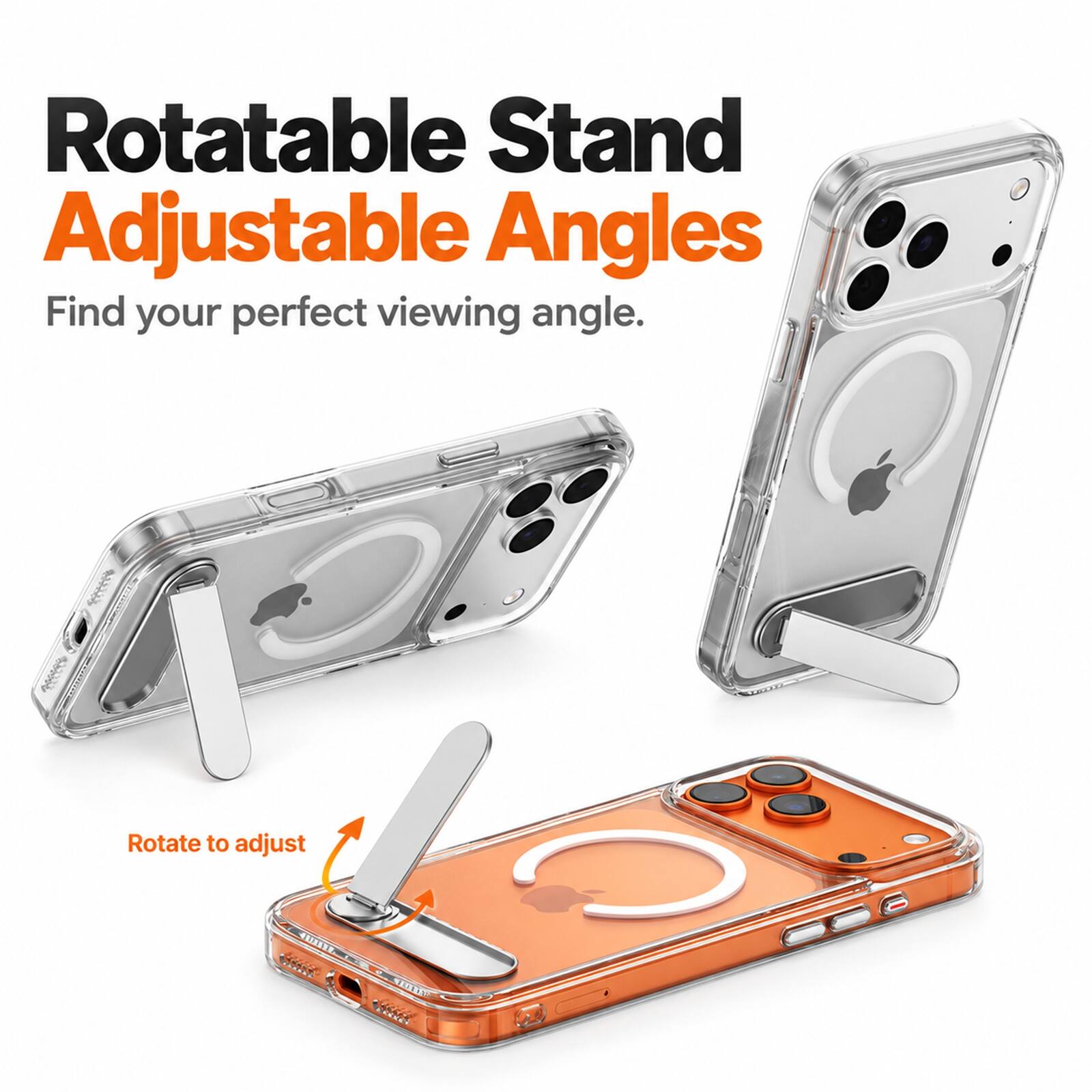 Rotatable Stand Adjustable Angles  
Find your perfect viewing angle.  
Rotate to adjust